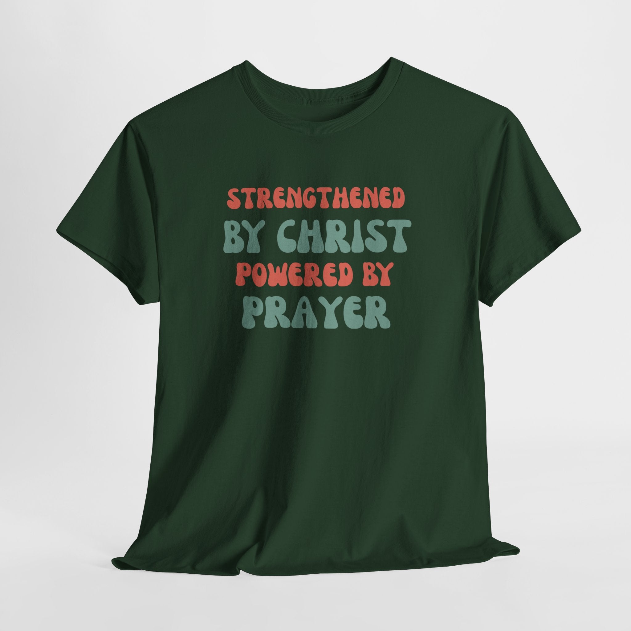 Christian T‑Shirt — "Strengthened by Christ, Powered by Prayer" Inspirational Tee