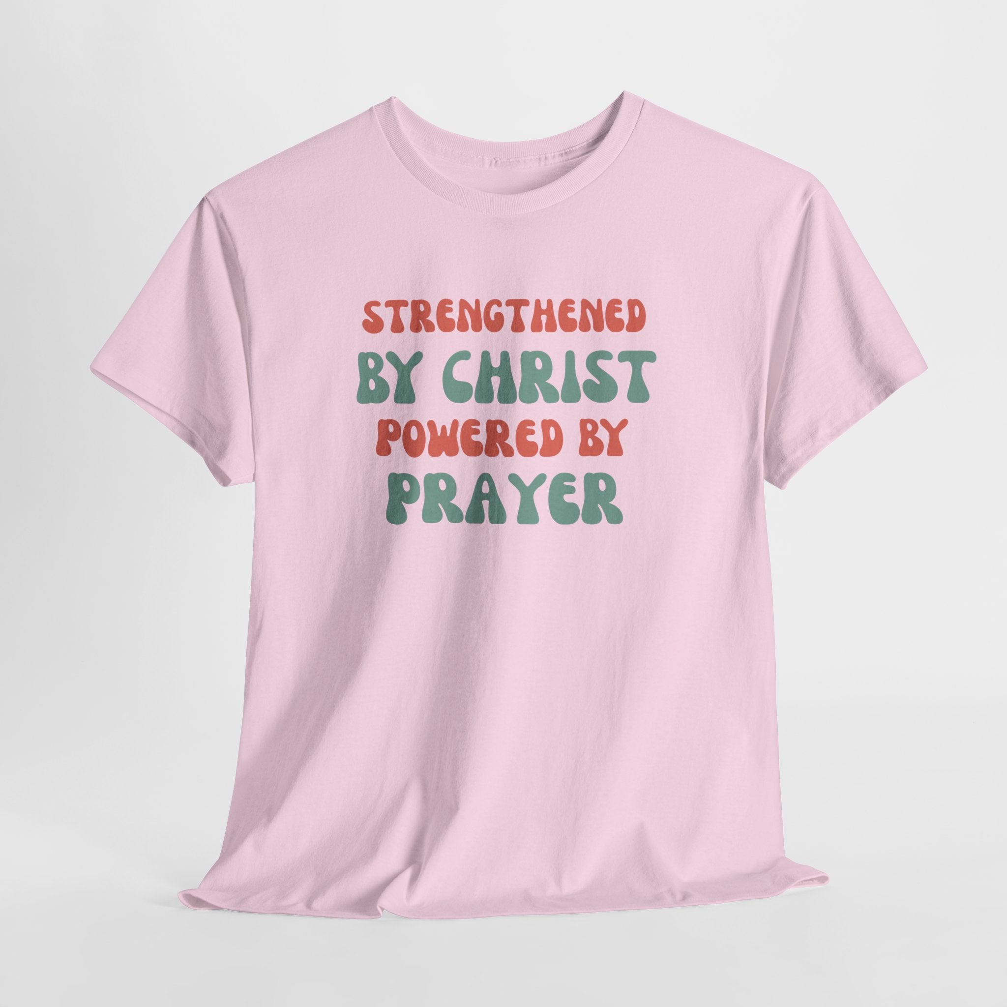 Christian T‑Shirt — "Strengthened by Christ, Powered by Prayer" Inspirational Tee