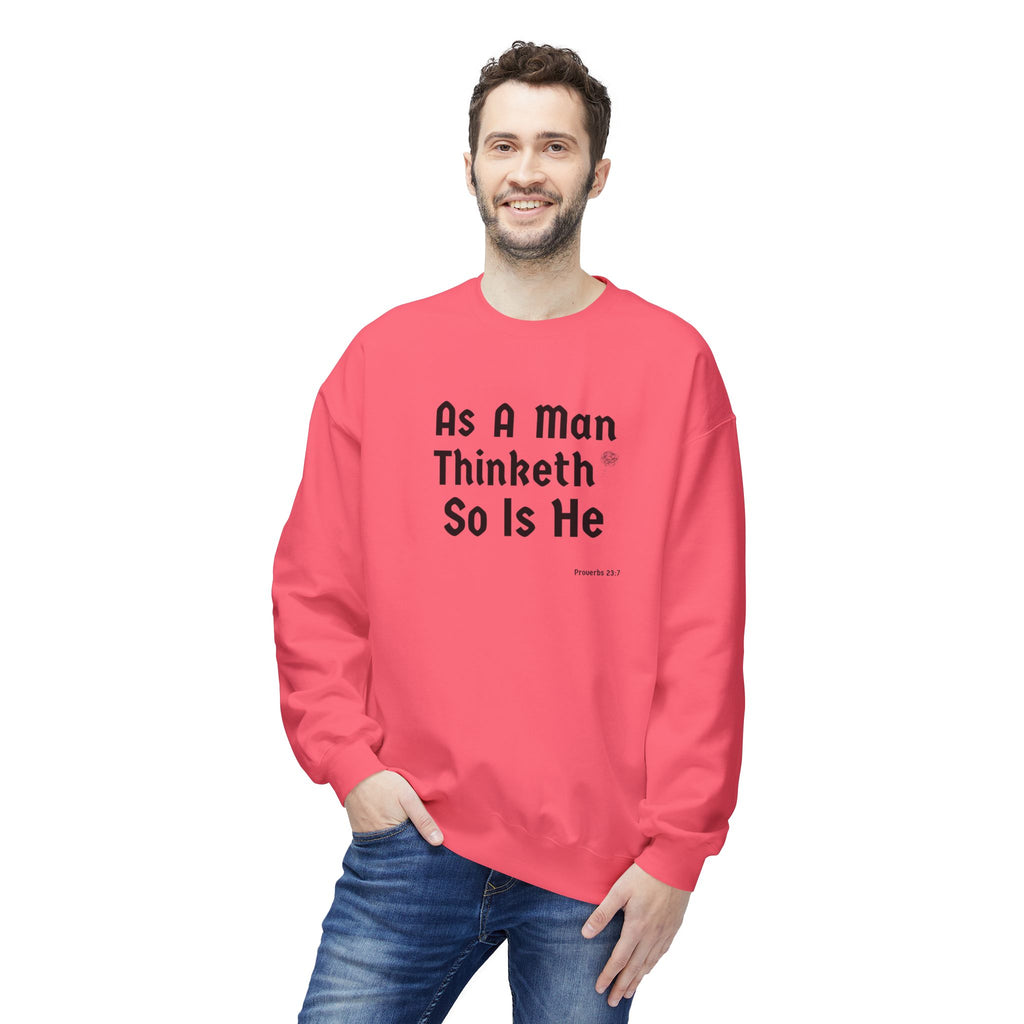 Crewneck Sweatshirt — "As A Man Thinketh So Is He" Inspirational Quote