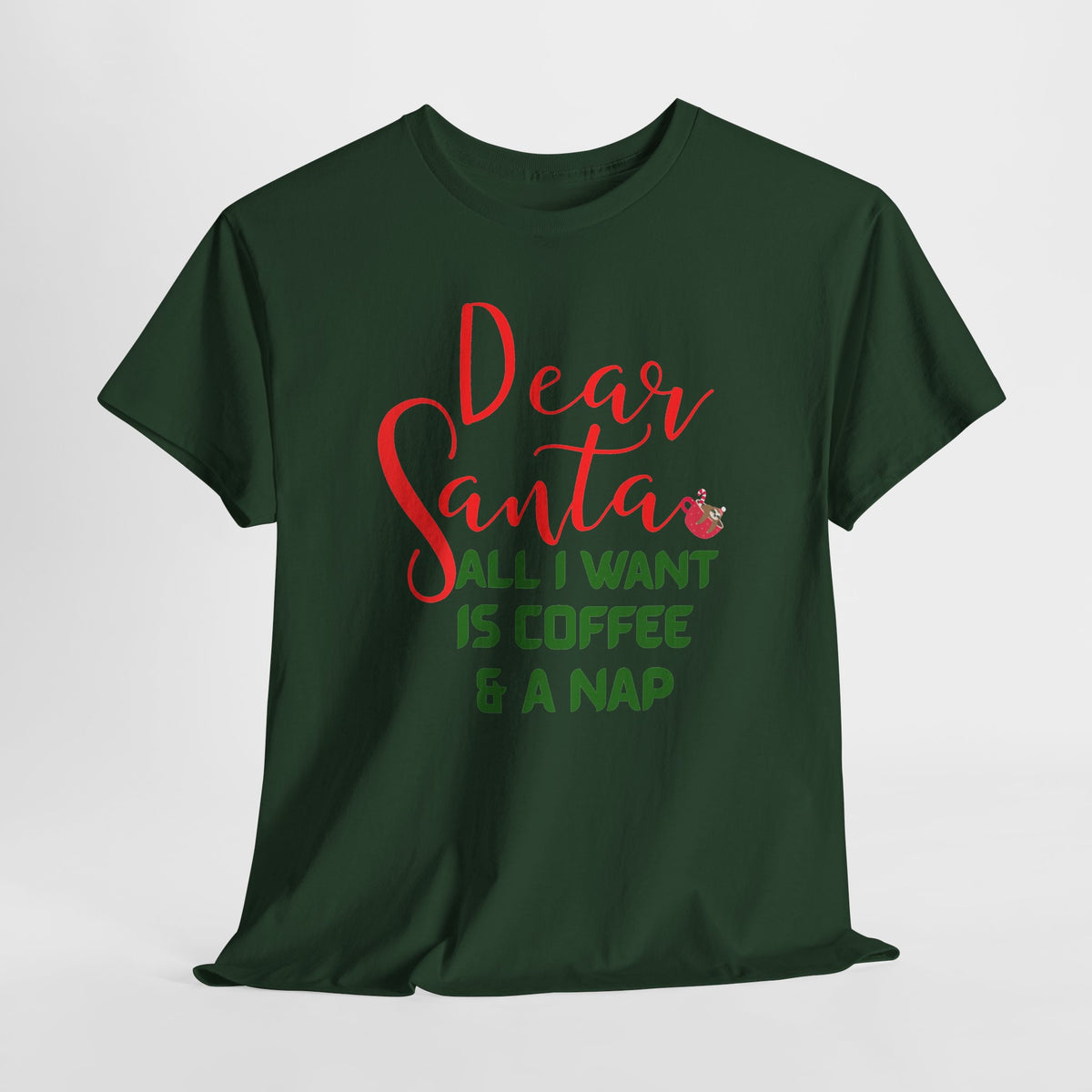 Dear Santa All I Want Is Coffee & A Nap Christmas T-Shirt