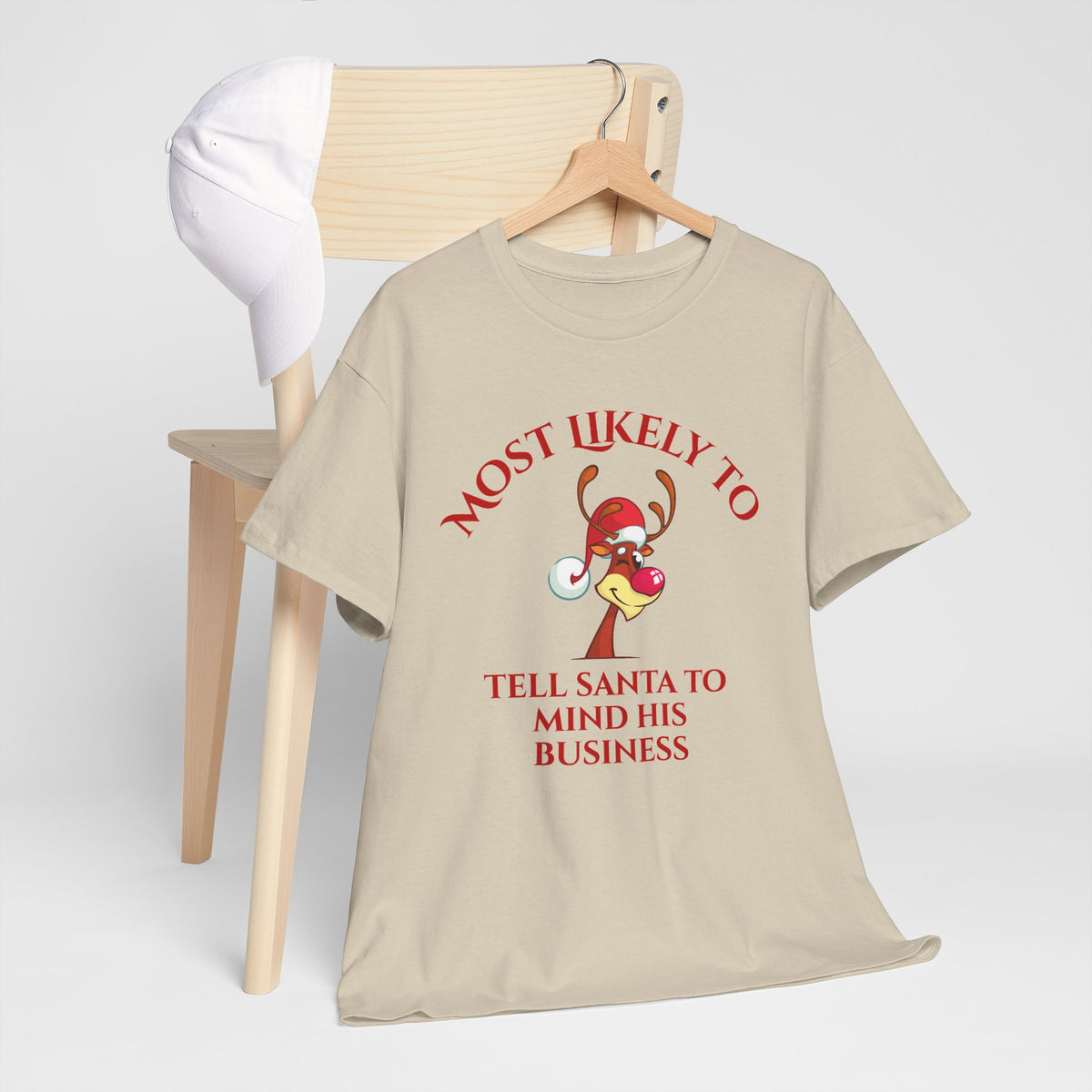 Most Likely to Tell Santa to Mind His Business Christmas Tee