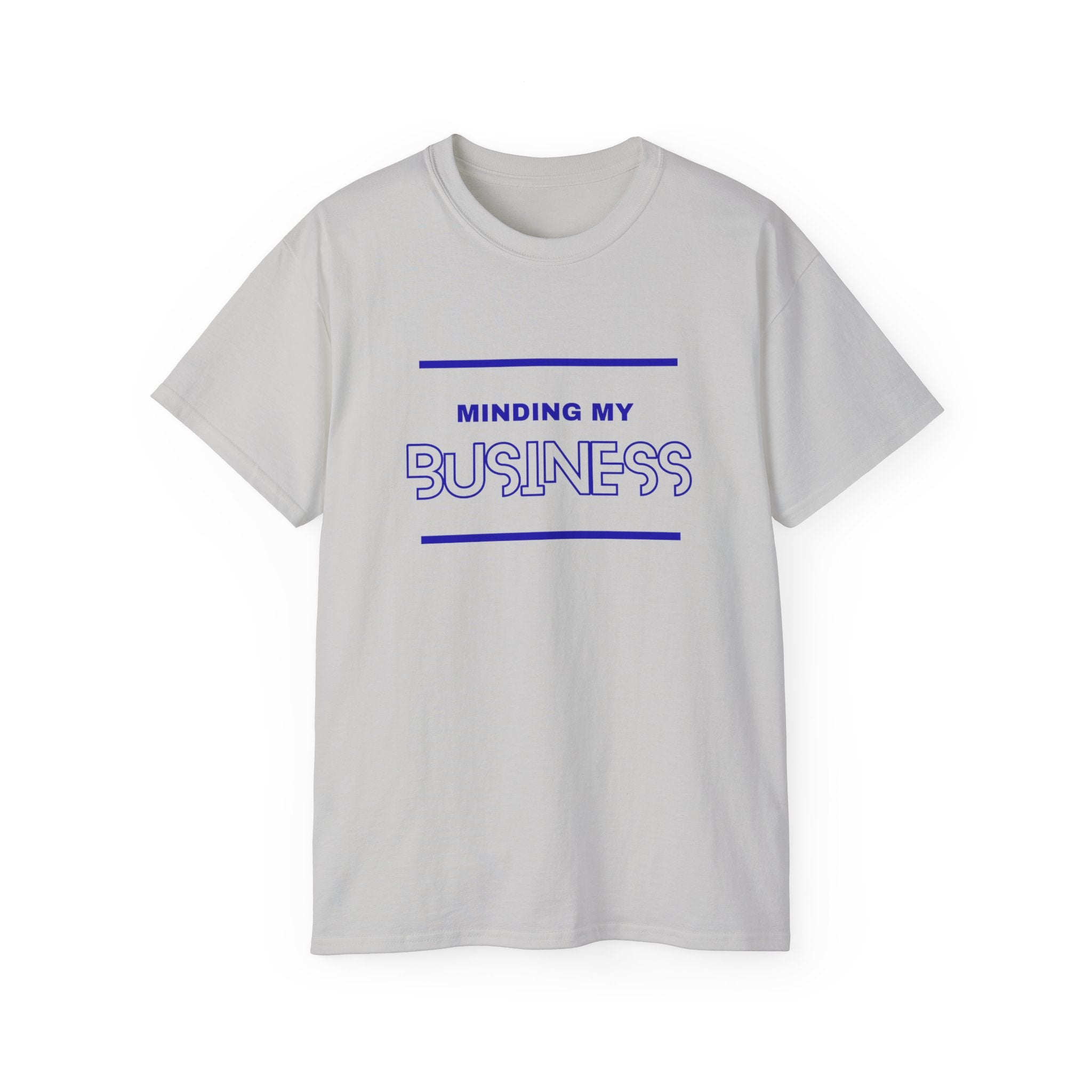 T‑Shirt — "Minding My Business" Minimal Graphic Tee