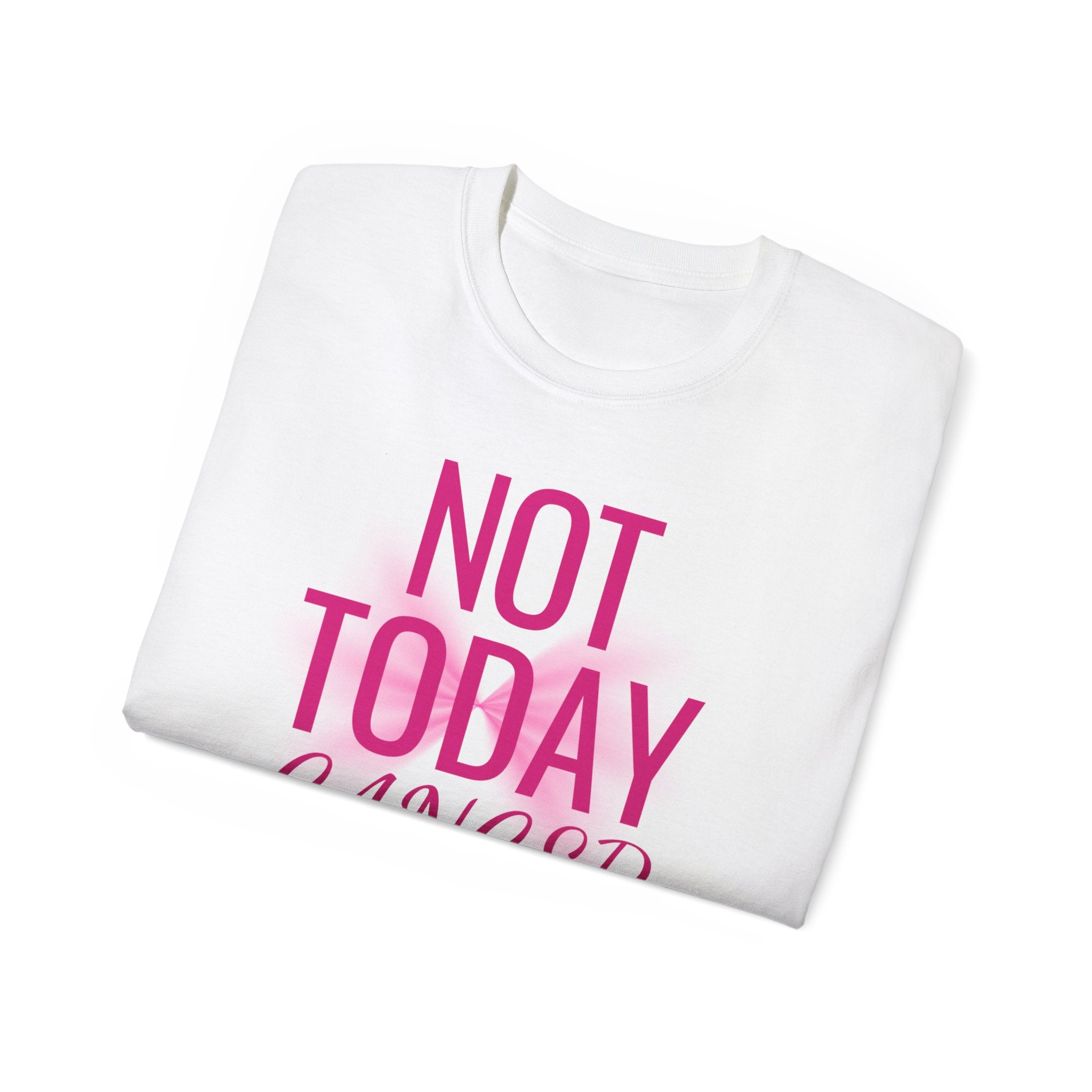 Not Today Cancer T-Shirt — Inspirational Cancer Awareness Tee with Pink Ribbon
