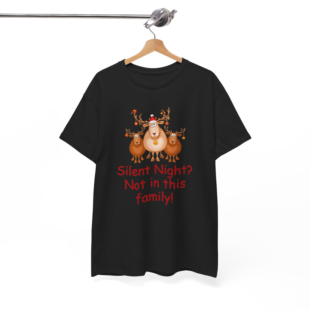 Silent Night, Not in This Family Christmas Reindeer T-Shirt