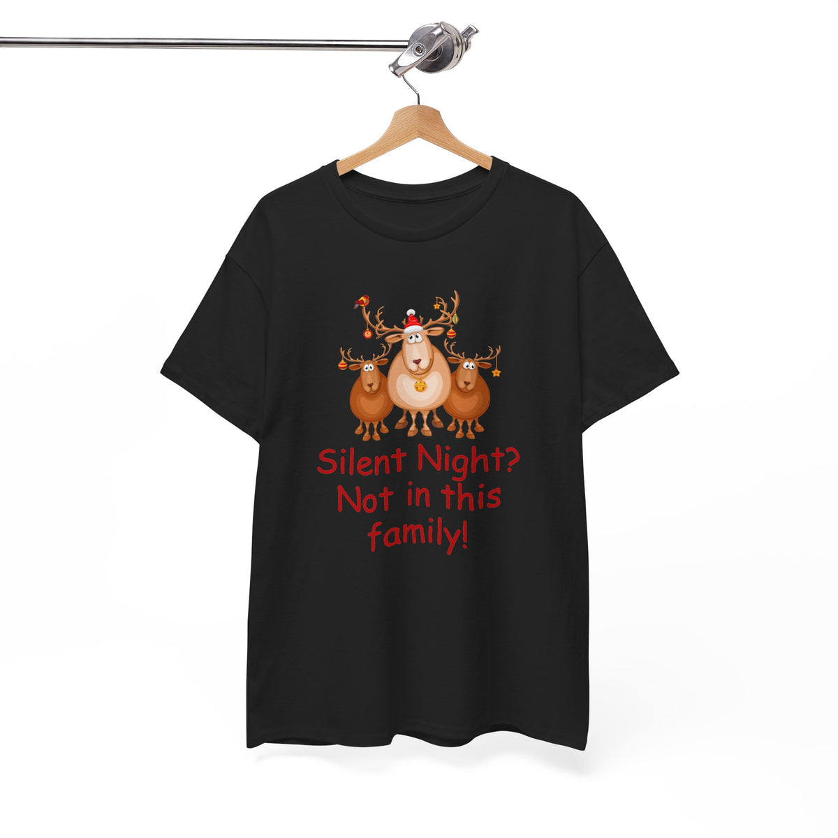 Silent Night, Not in This Family Christmas Reindeer T-Shirt