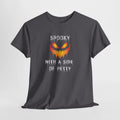 Spooky With a Side of Petty T-Shirt