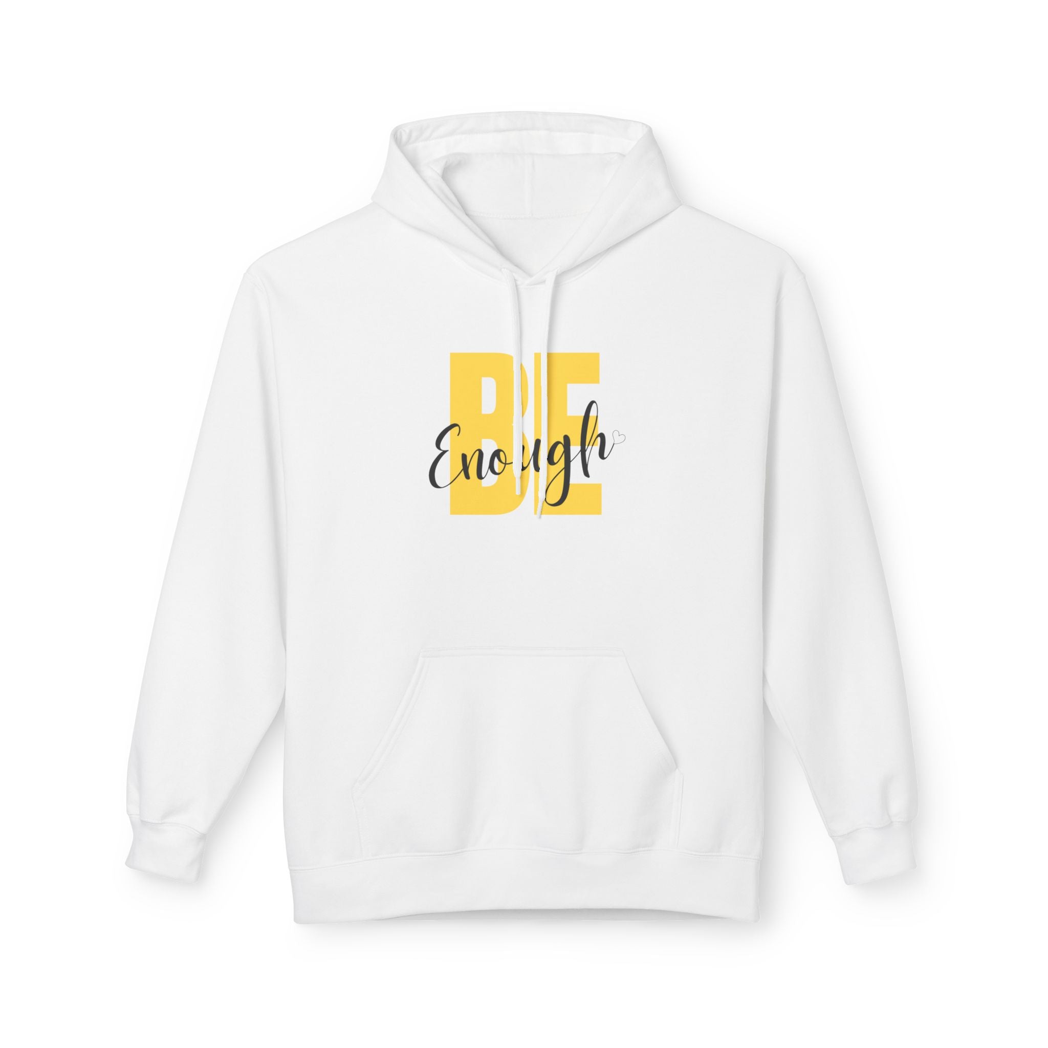 Hoodie – "Be Enough" Inspirational Yellow Script Pullover