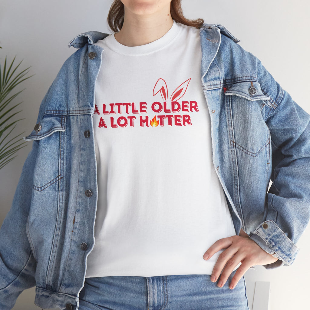 Getting Older & Still Hot T-Shirt — Funny Aging Tee