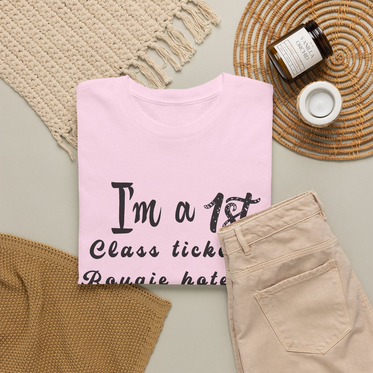 I'm a 1st Class Ticket, Bougie Hotel, Top Shelf Drinking Kinda Gal T-Shirt