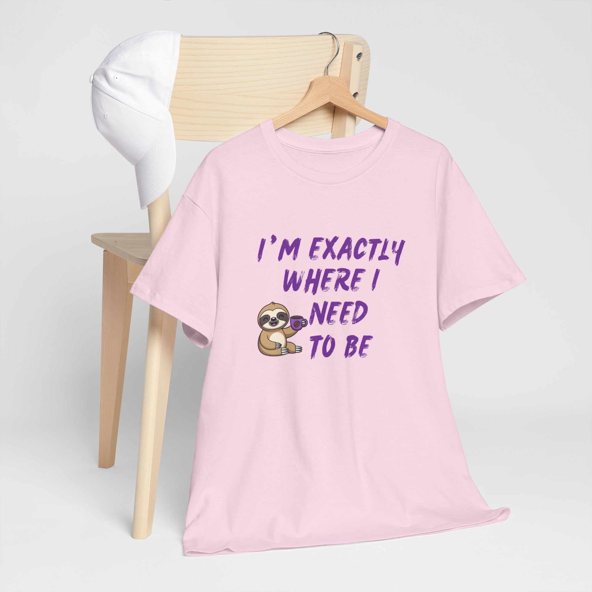 Sloth "I'm Exactly Where I Need to Be" Graphic Tee