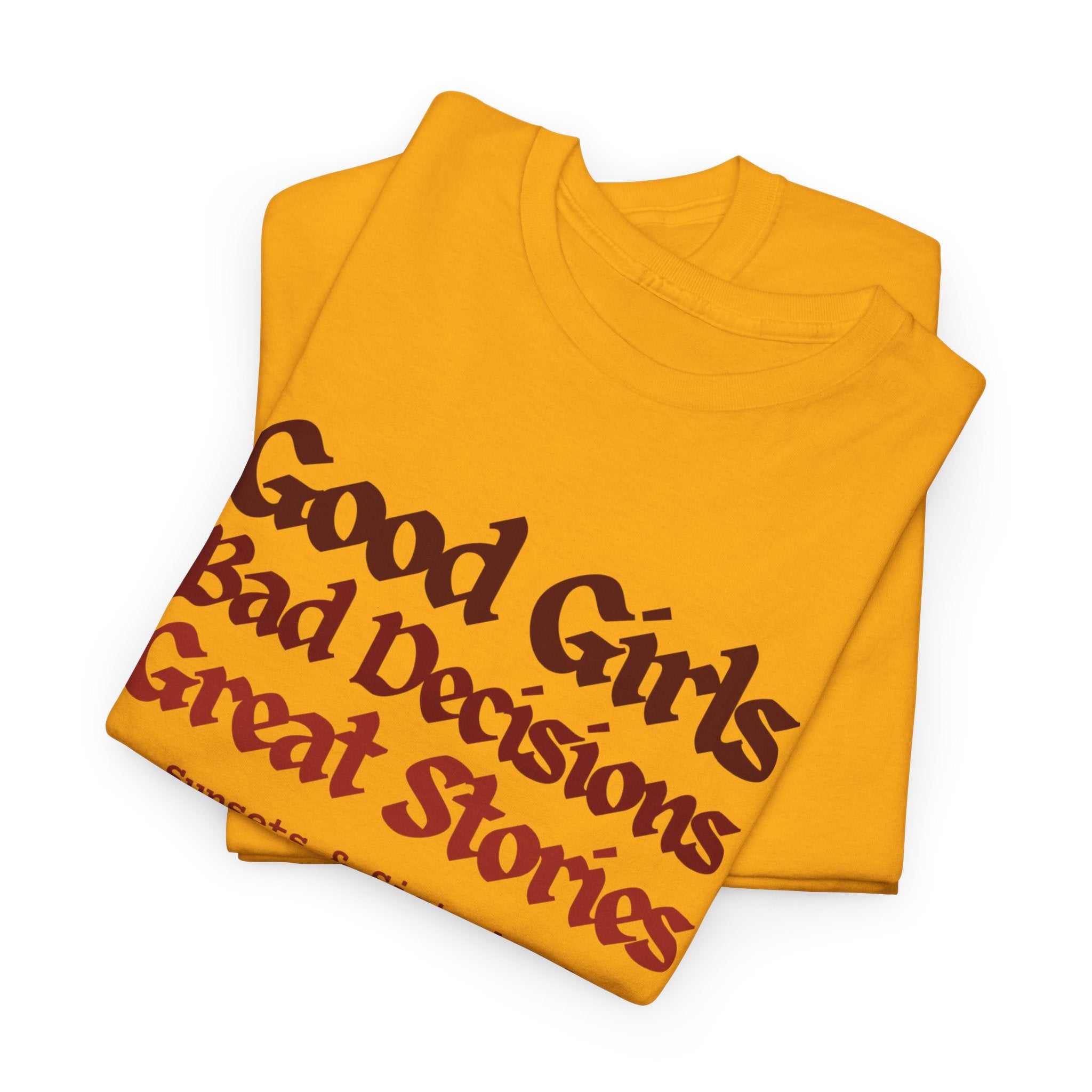 T-Shirt — “Good Girls, Bad Decisions, Great Stories” Vintage Lettering Tee