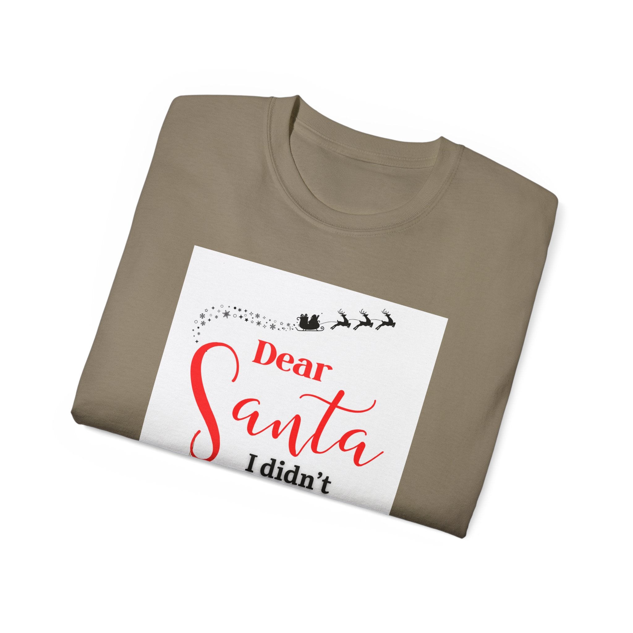 Dear Santa, I didn't fall asleep...,Unisex Ultra Cotton Tee, Christmas Gift, Holiday Apparel, Fun Tee for Adults, Santa Claus Shirt, Christmas Party Outfit
