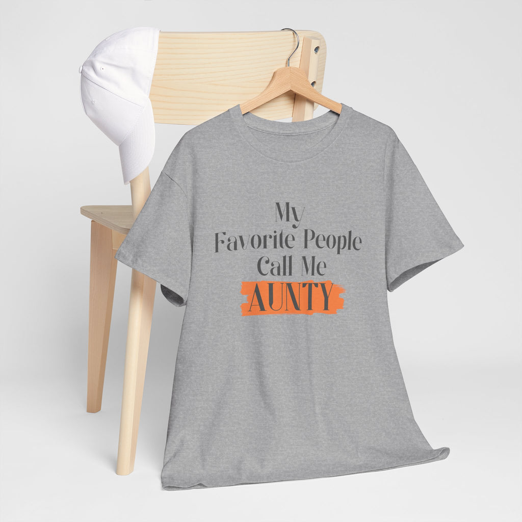 Aunty Tee — "My Favorite People Call Me Aunty" Casual White T-Shirt