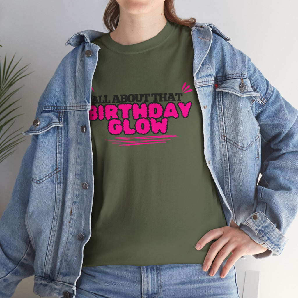 Birthday Glow Tee — "All About That Birthday Glow" Graphic Shirt