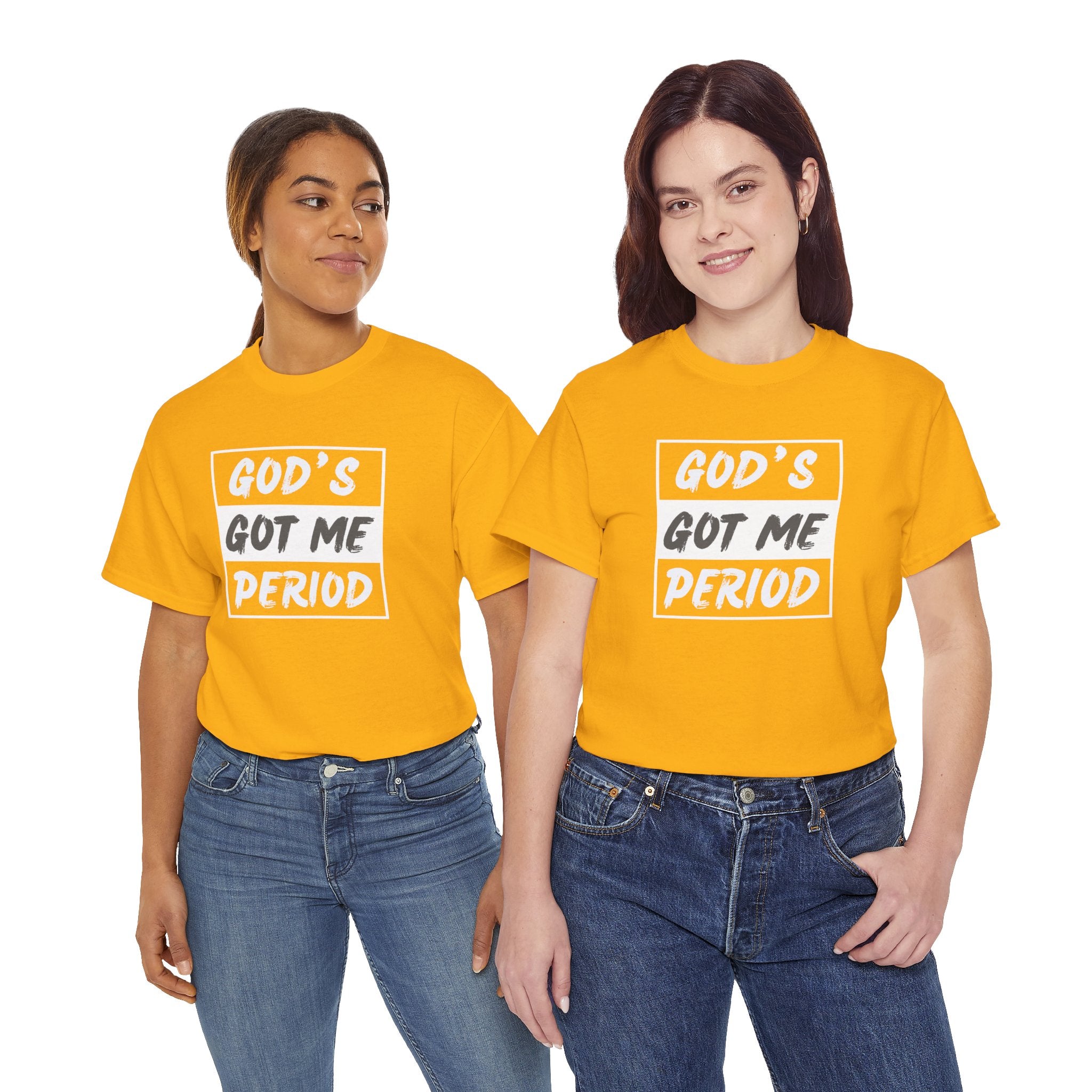 God's Got Me Period T-Shirt — Christian Faith Graphic Tee