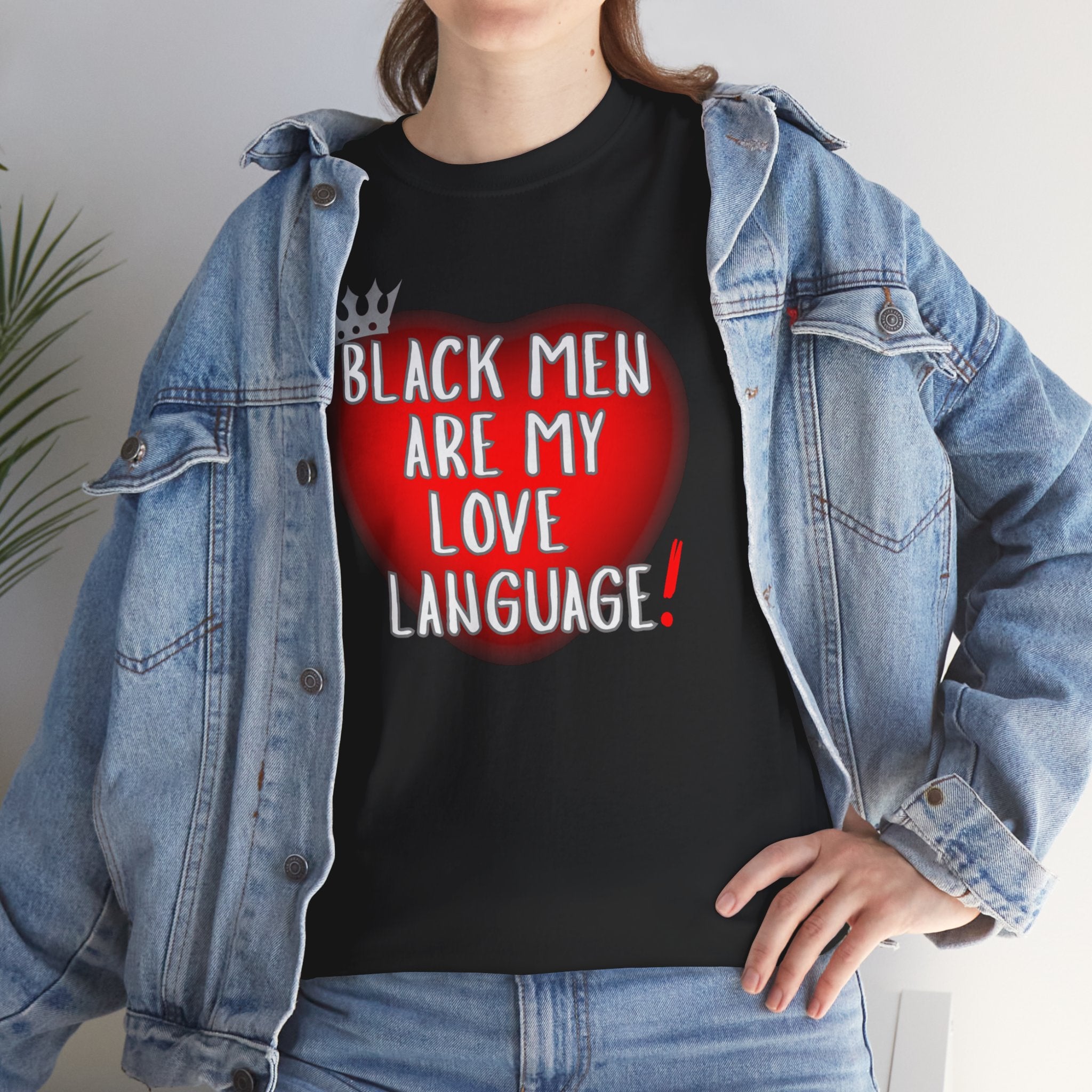 Love Language Tee — "Black Men Are My Love Language" Graphic T-Shirt