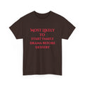 Most Likely to Start Family Drama Before Dessert T-Shirt