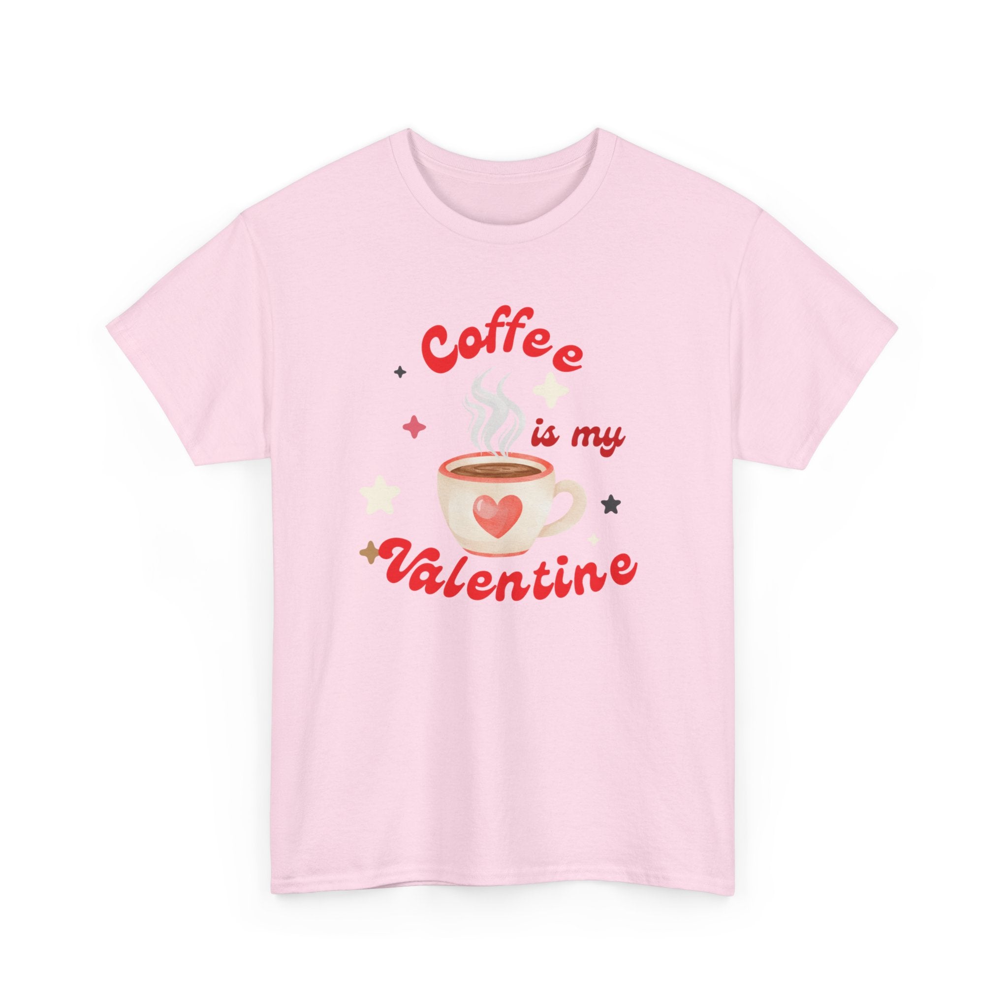 Coffee Is My Valentine Tee — Cute Valentine’s Day Coffee Shirt
