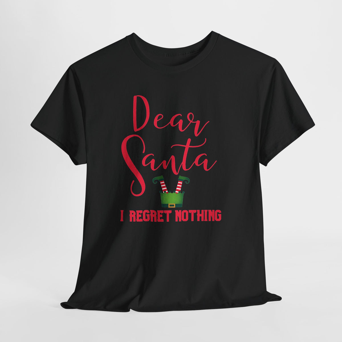 Dear Santa I Regret Nothing Christmas T-Shirt