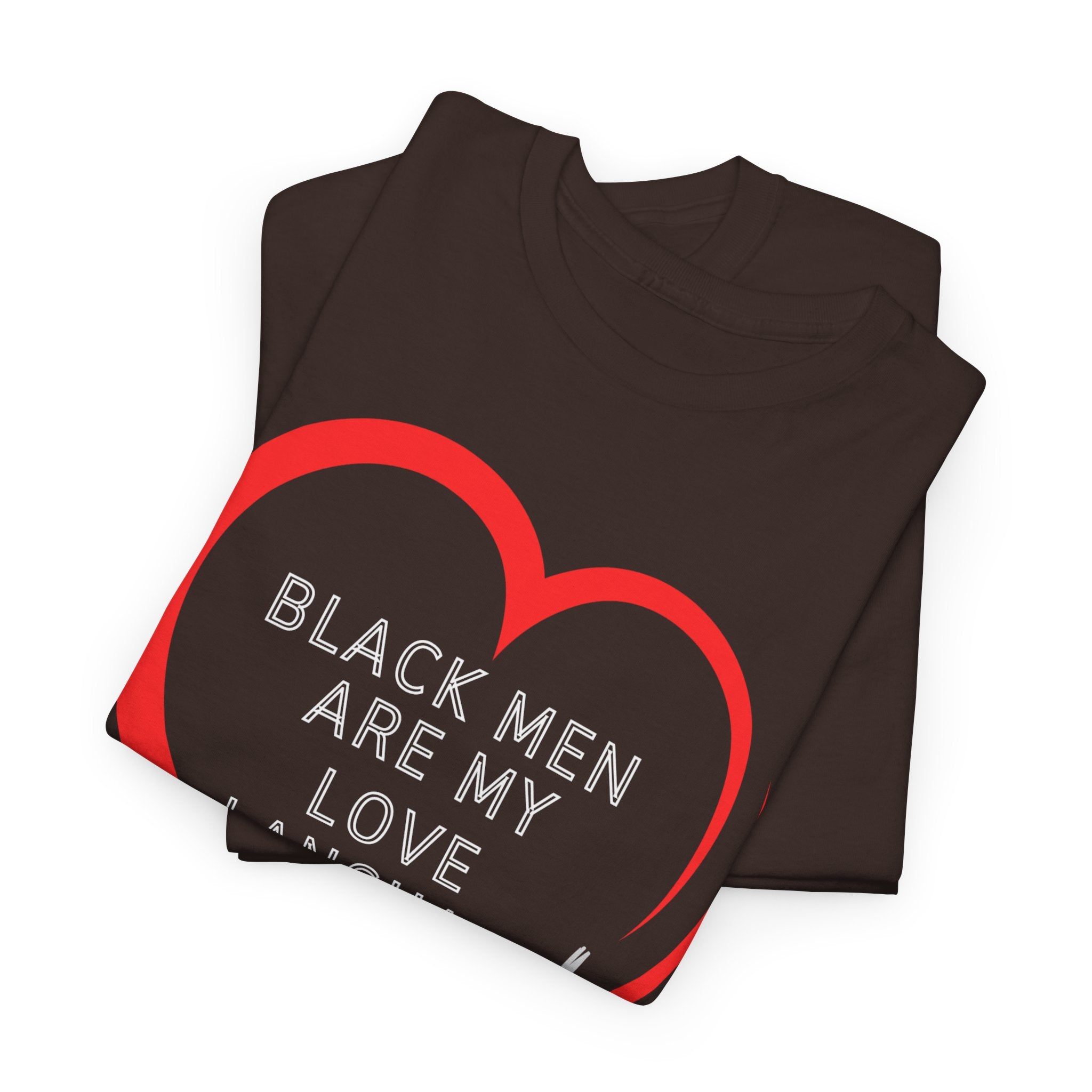 T-Shirt — "Black Men Are My Love Language" Heart Graphic Valentine Tee