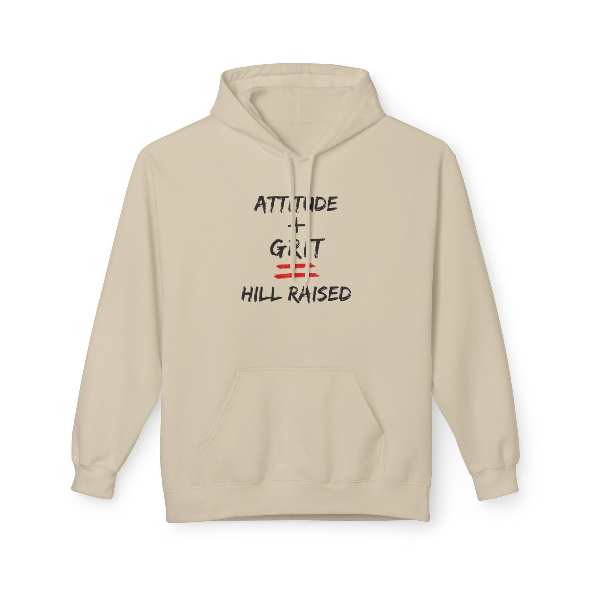 Hill Raised Hoodie — "Attitude + Grit" Graphic Pullover