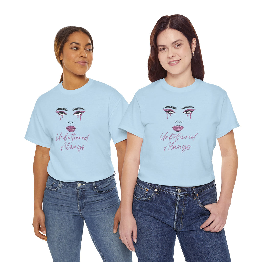"Unbothered Always" Graphic Tee — Feminine Tear-Track Face Design