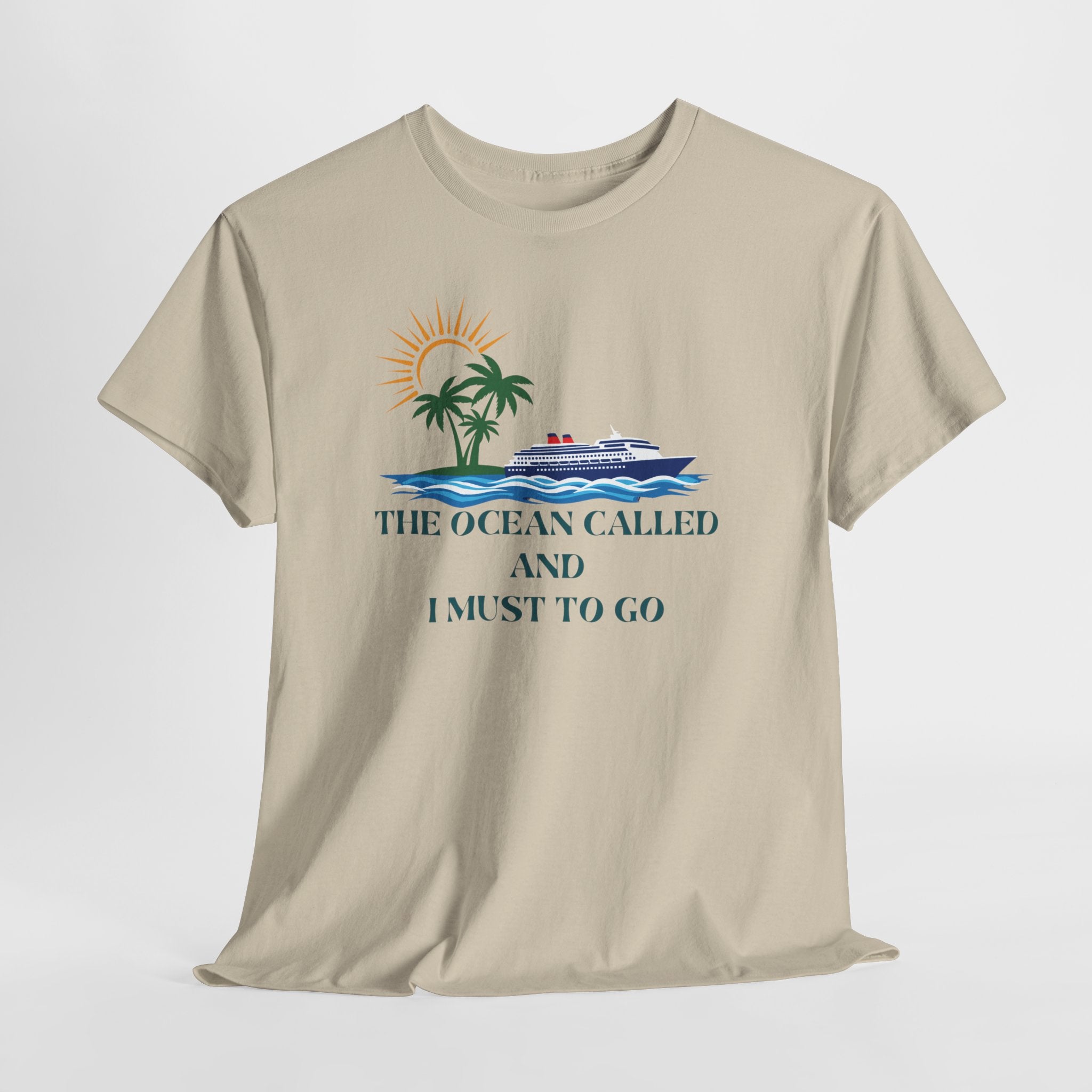 Ocean Called Tee — "The Ocean Called and I Must to Go" Tropical Beach T-Shirt