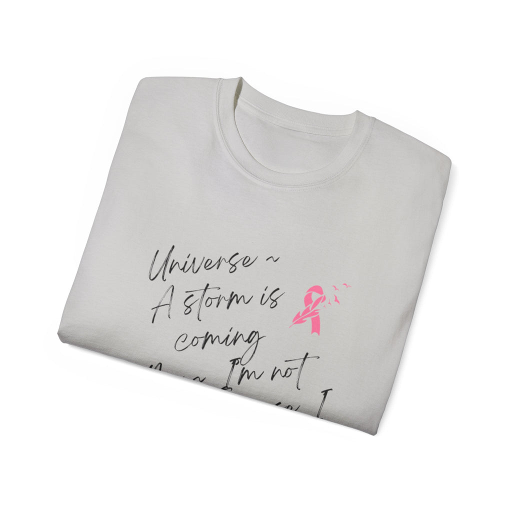 Breast Cancer Awareness Tee – "A Storm is Coming" Inspirational Cotton Shirt