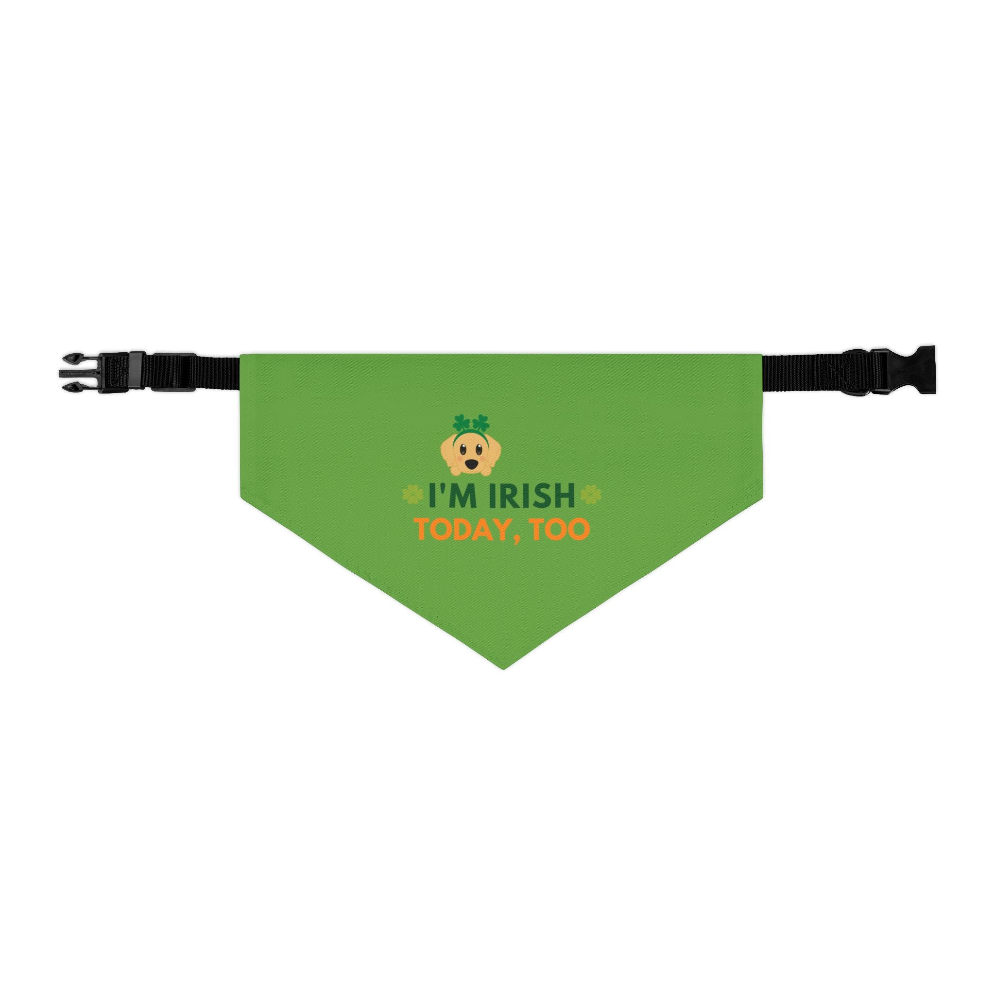 Pet Bandana — “I'm Irish today, too” Green Dog Bandana Collar