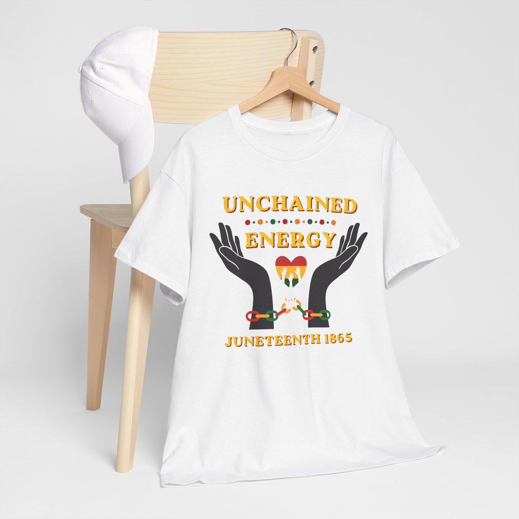Juneteenth "Unchained Energy" Tee — Juneteenth 1865 Celebration T-Shirt