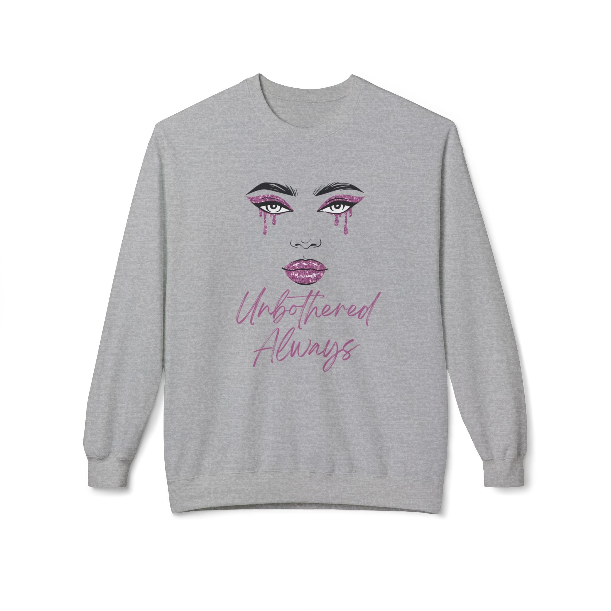 Unbothered Always Crewneck Sweatshirt — Glam Dripping Makeup Graphic