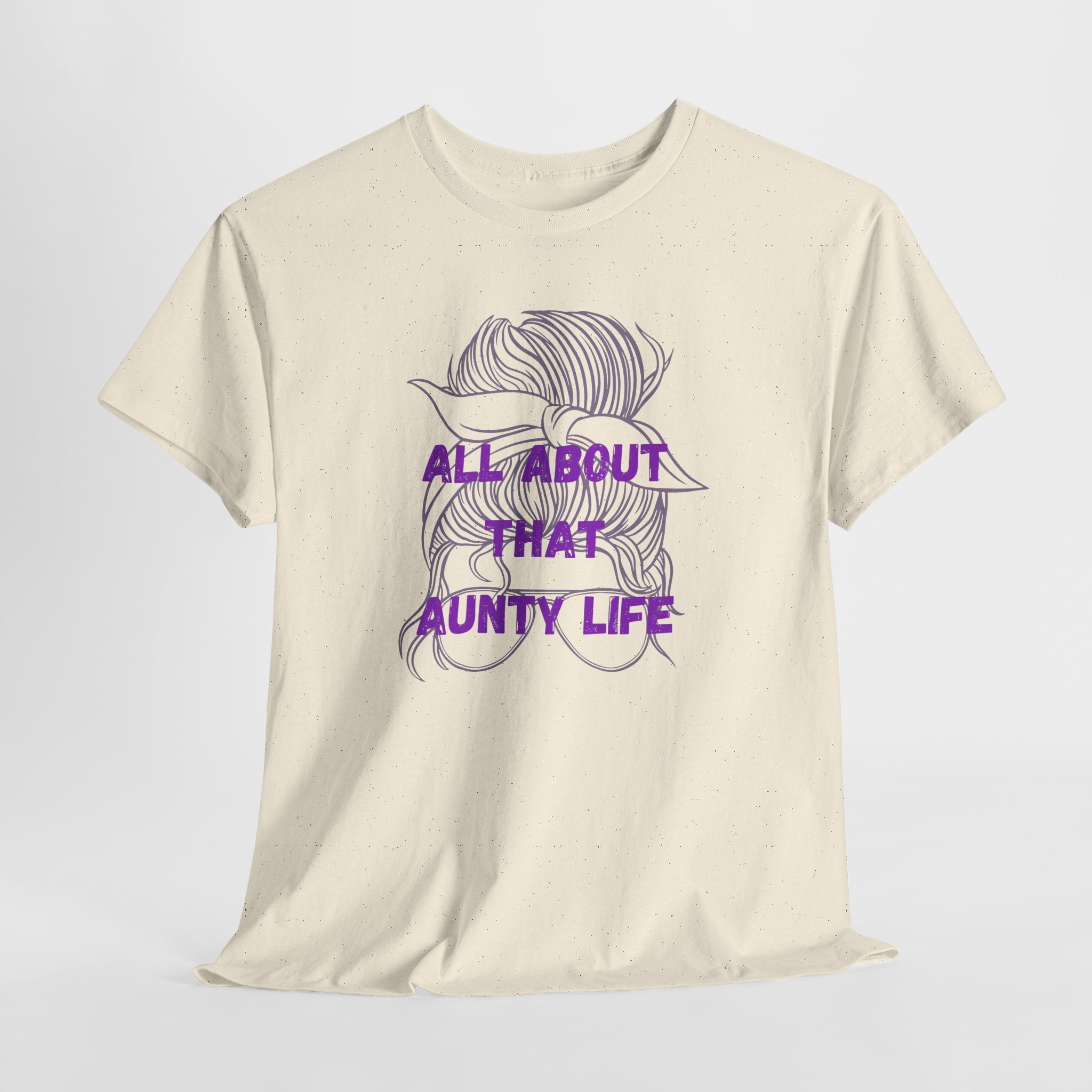 All About That Aunty Life T-Shirt