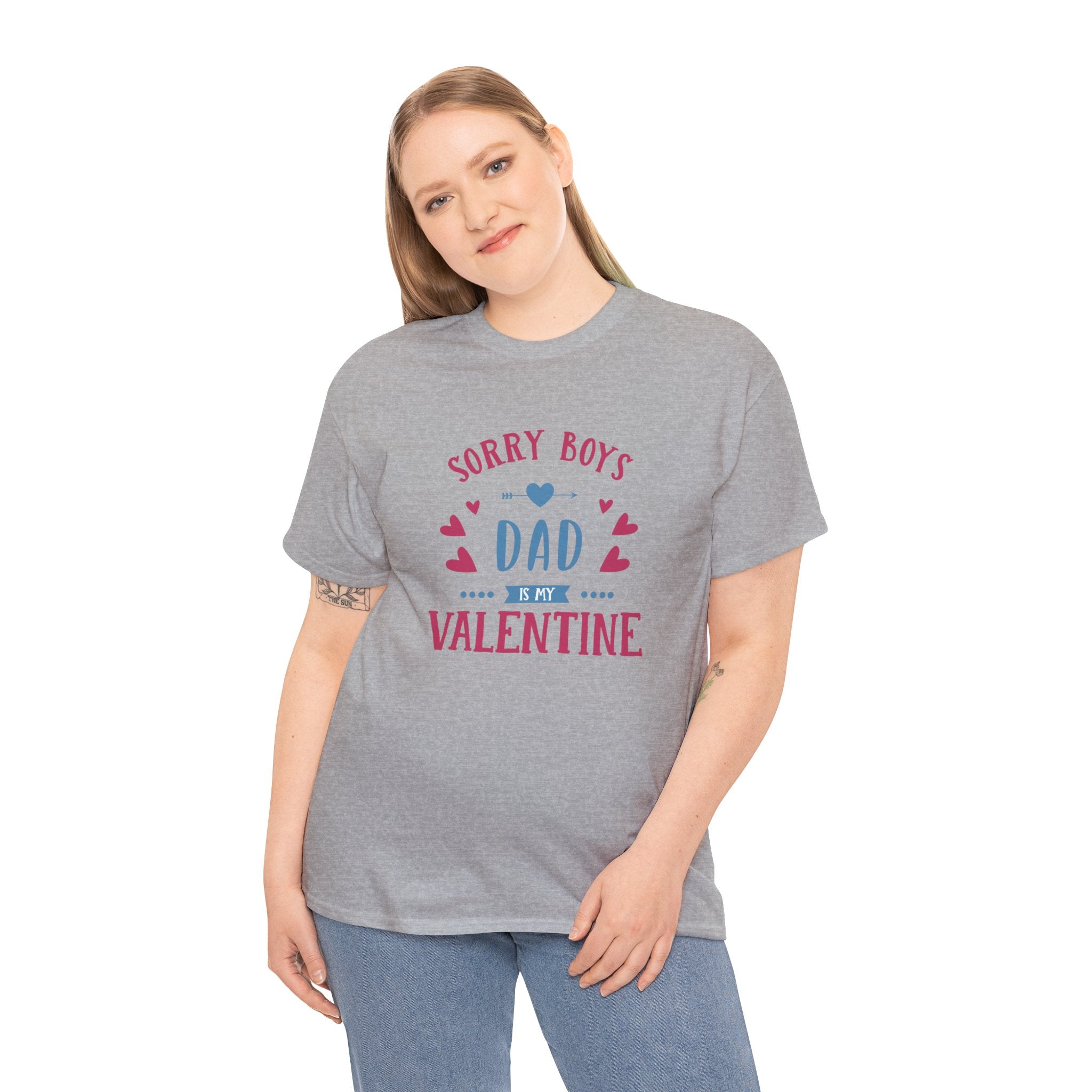 Dad T-Shirt — “Sorry Boys Dad Is My Valentine” Funny Father’s Day / Valentine Tee