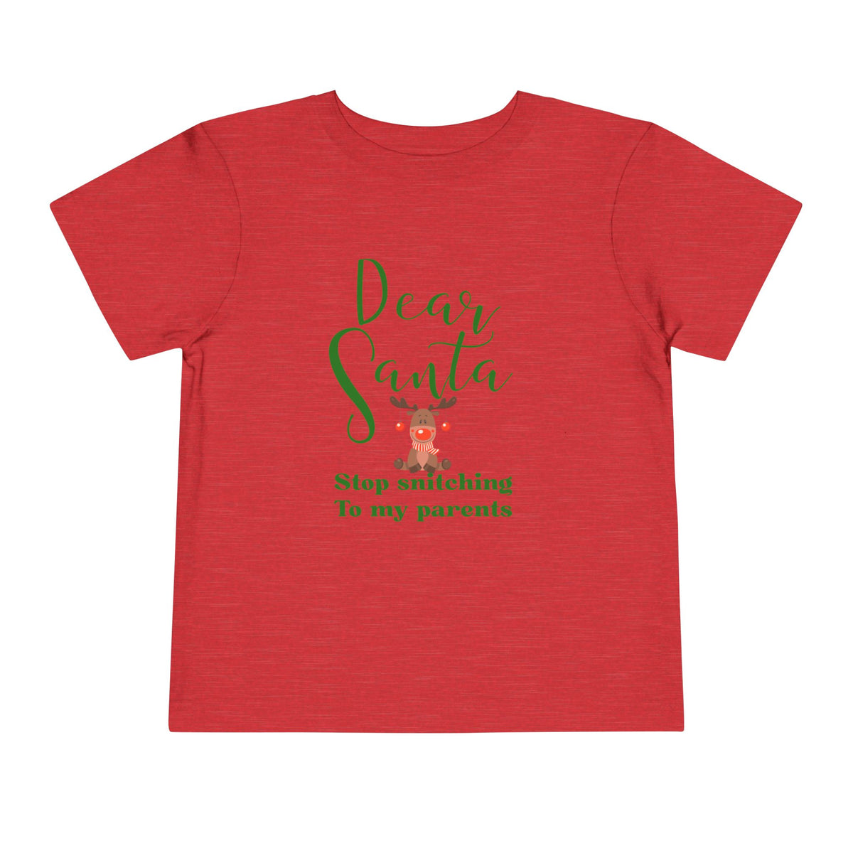 Dear Santa Stop Snitching to My Parents Christmas Toddler Short Sleeve Tee