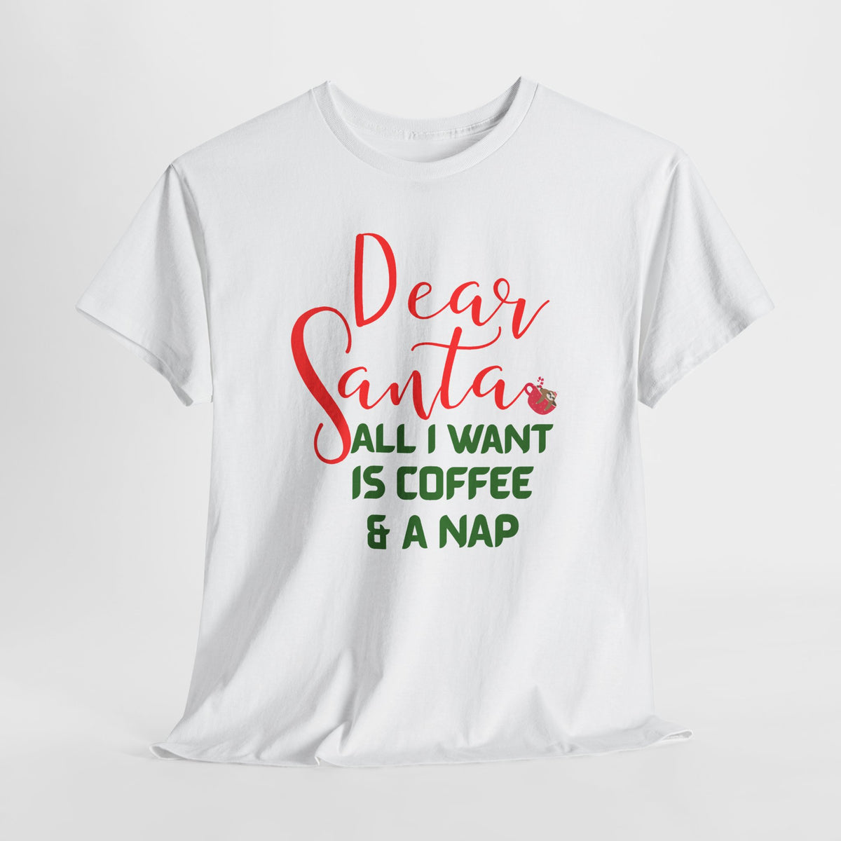 Dear Santa All I Want Is Coffee & A Nap Christmas T-Shirt