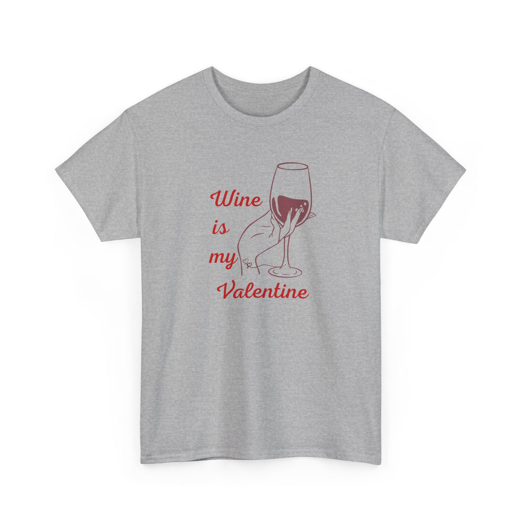 Wine Is My Valentine T‑Shirt — Cute Wine Lover Valentine Shirt