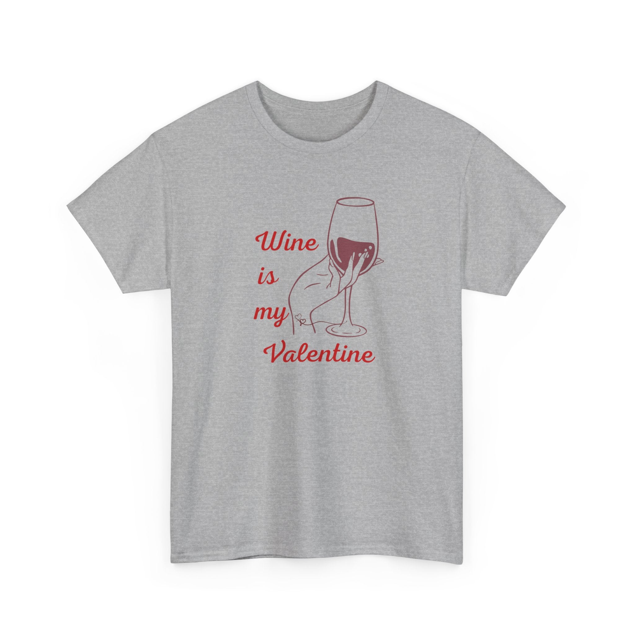 Wine Is My Valentine T‑Shirt — Cute Wine Lover Valentine Shirt