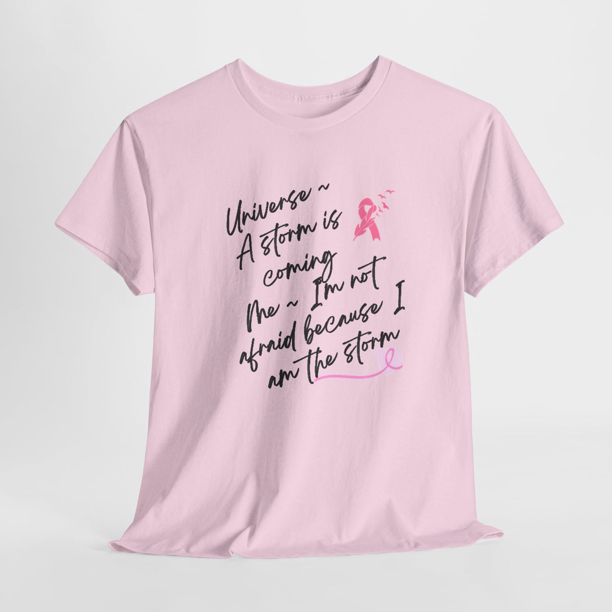 Breast Cancer Awareness Script Tee — "A Storm Is Coming" Inspirational T-Shirt