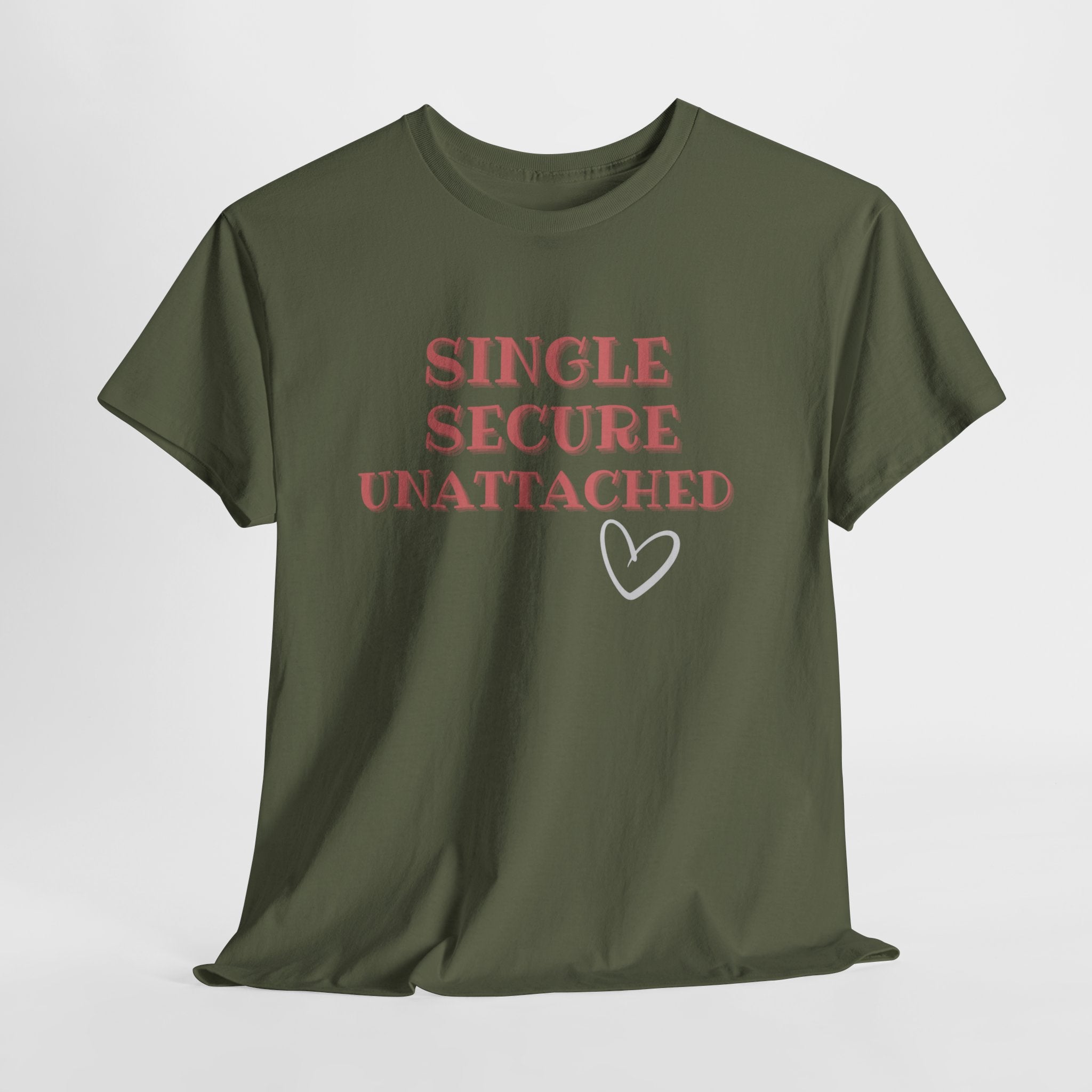 Single Secure Unattached Tee — Minimalist Self-Love Graphic T-Shirt