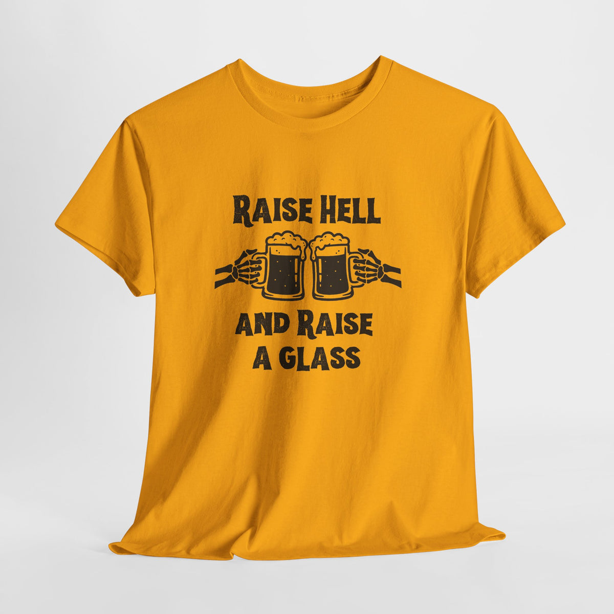 Raise Hell and Raise a Glass T-Shirt — Cheers Beer Drinking Tee