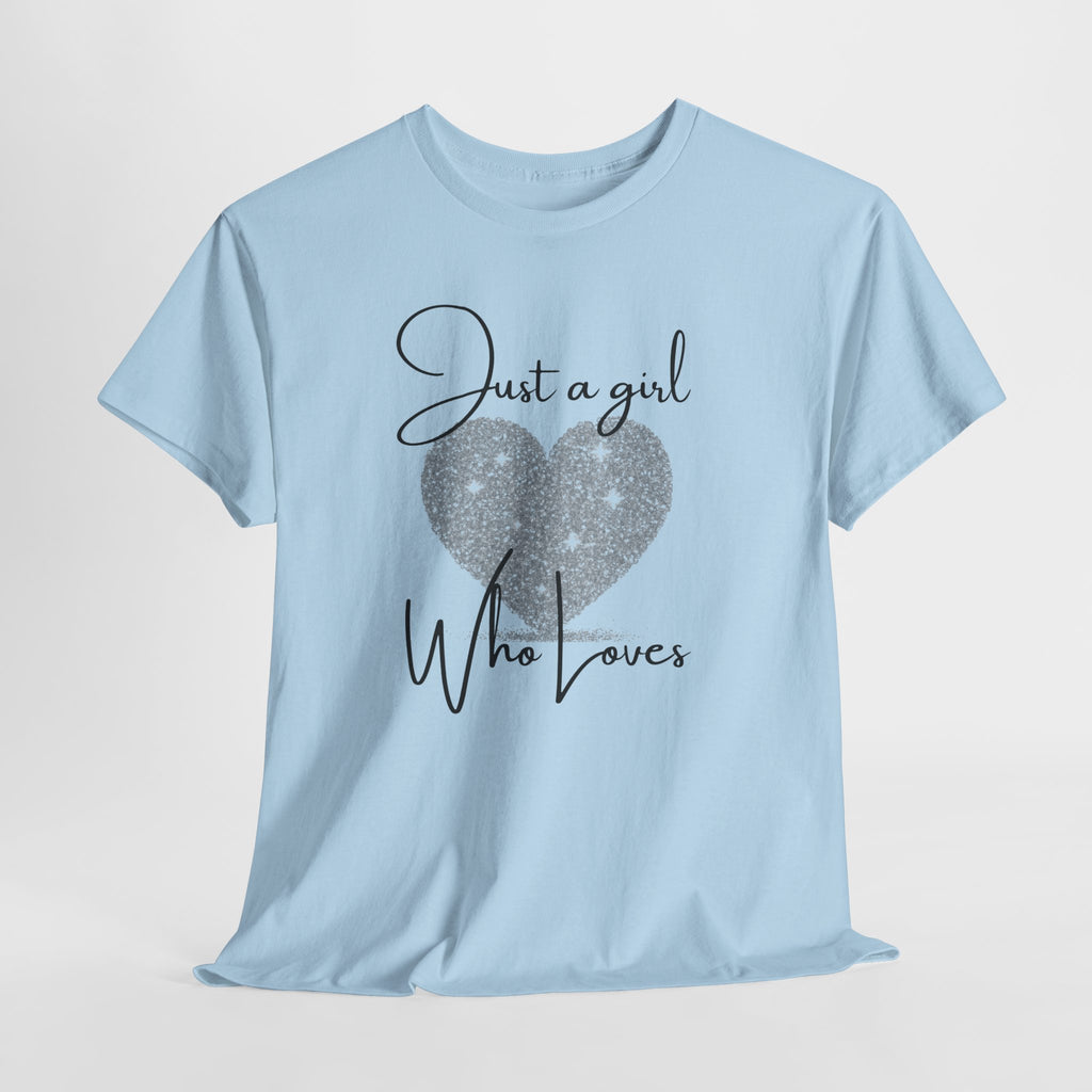 Glitter Heart Tee — "Just a girl who loves" Graphic T-Shirt