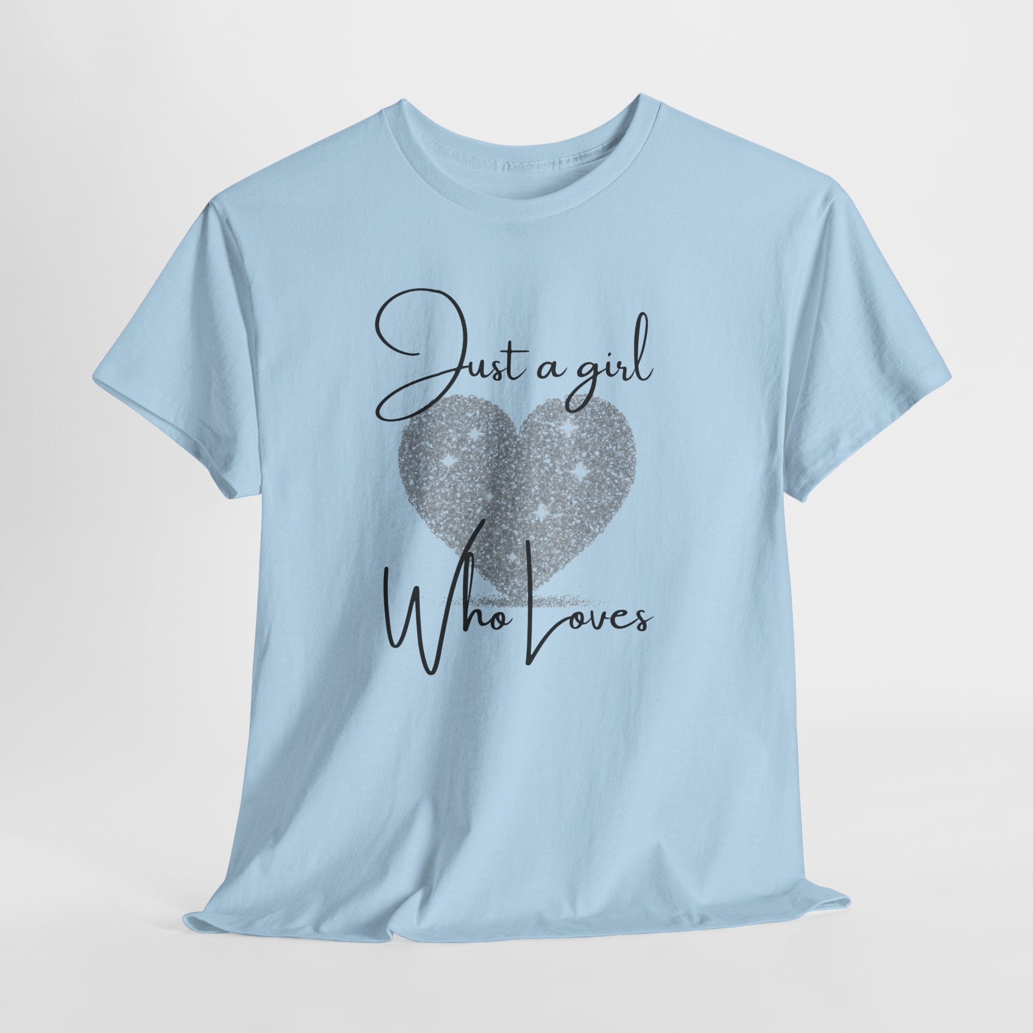 Glitter Heart Tee — "Just a girl who loves" Graphic T-Shirt