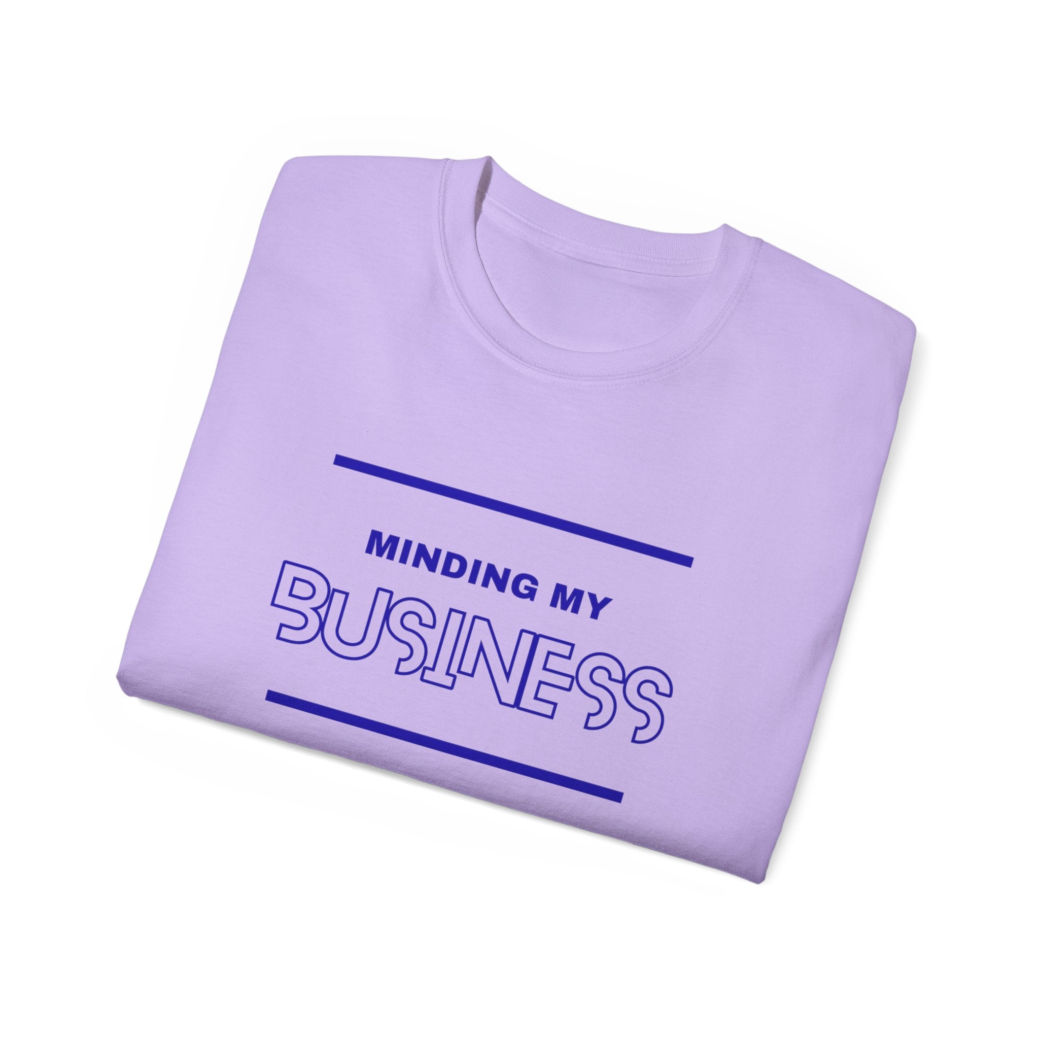 T‑Shirt — "Minding My Business" Minimal Graphic Tee