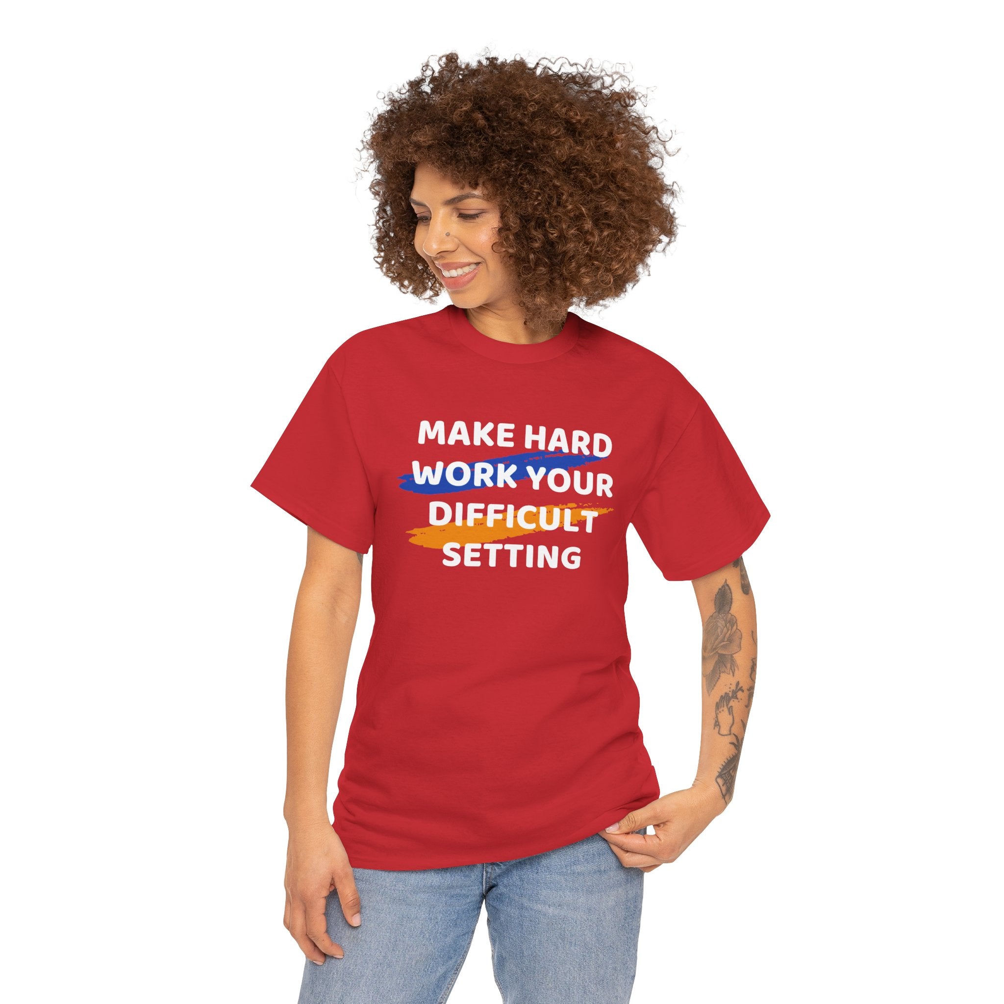 Motivational Tee — “Make Hard Work Your Difficult Setting” Graphic Shirt