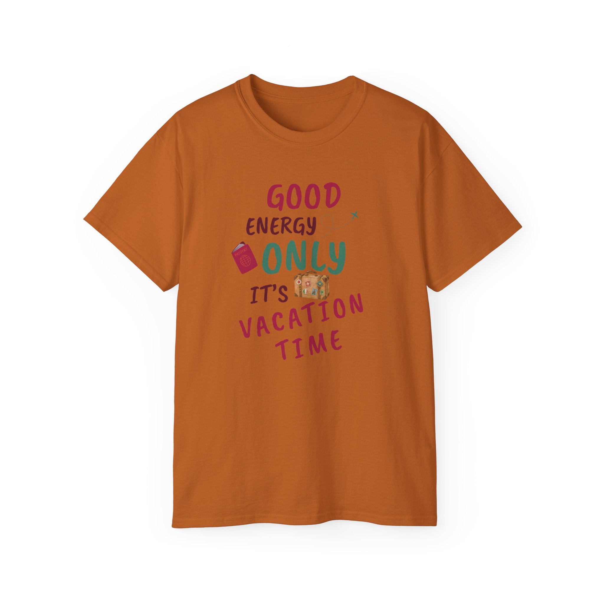 Good Energy Only – Vacation Time T-Shirt