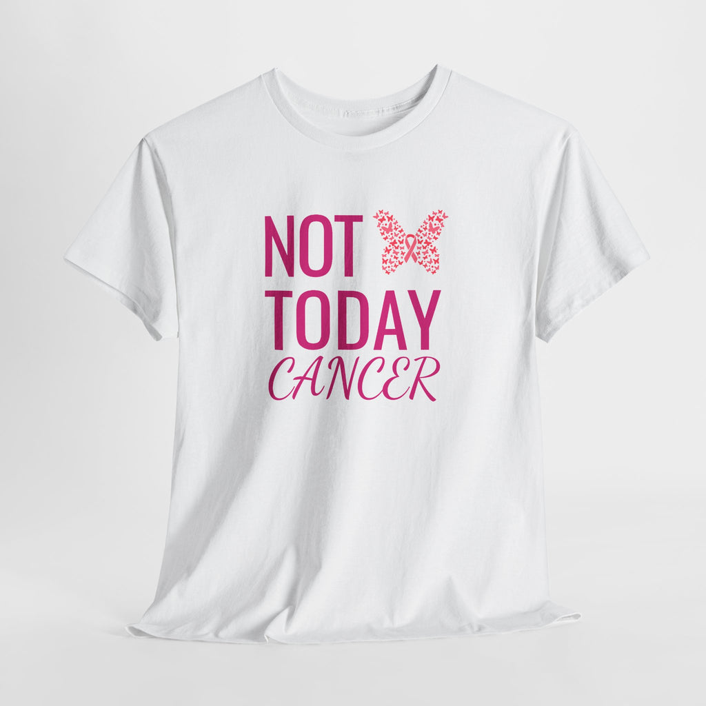 Not Today Cancer T-Shirt — Pink Butterfly Breast Cancer Awareness Tee