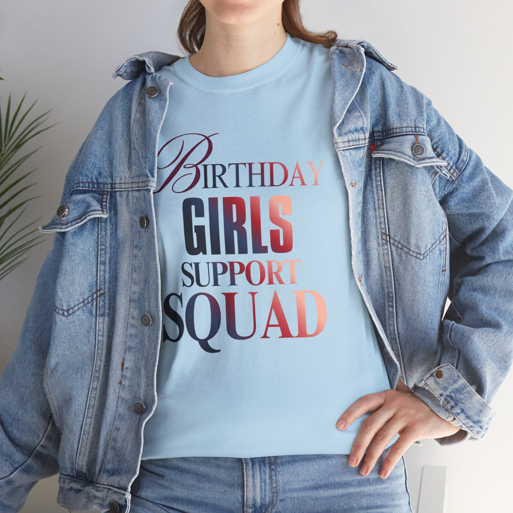 Birthday Girls Support Squad Tee — Bachelorette Party & Birthday Squad Shirt