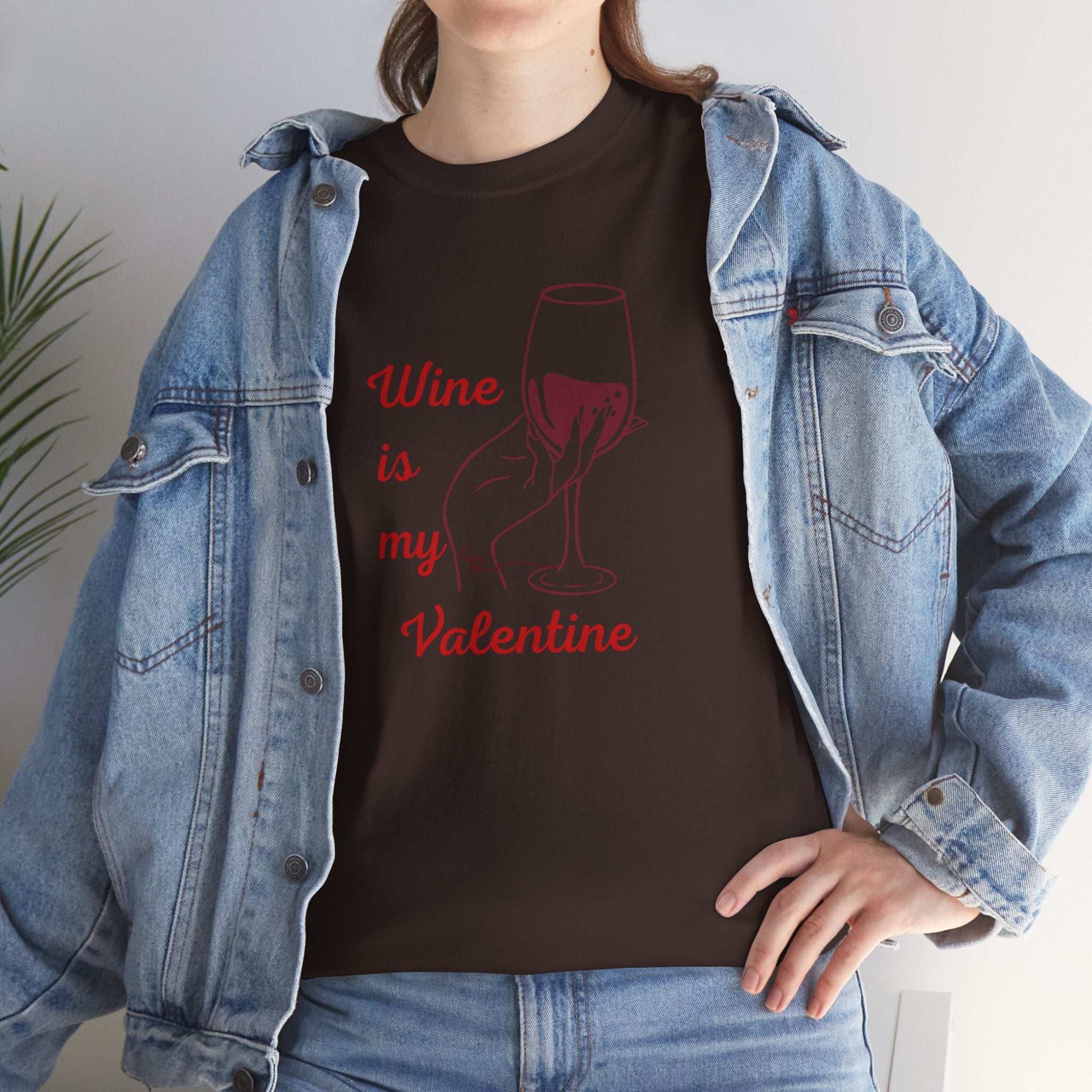 Wine Is My Valentine T‑Shirt — Cute Wine Lover Valentine Shirt
