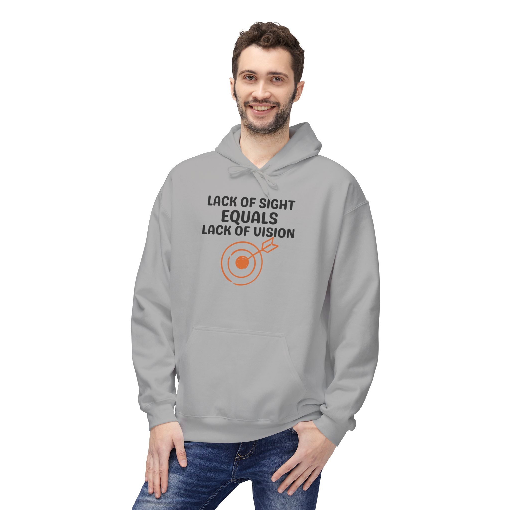 Hoodie — “Lack of Sight Equals Lack of Vision” Inspirational Graphic Hoodie