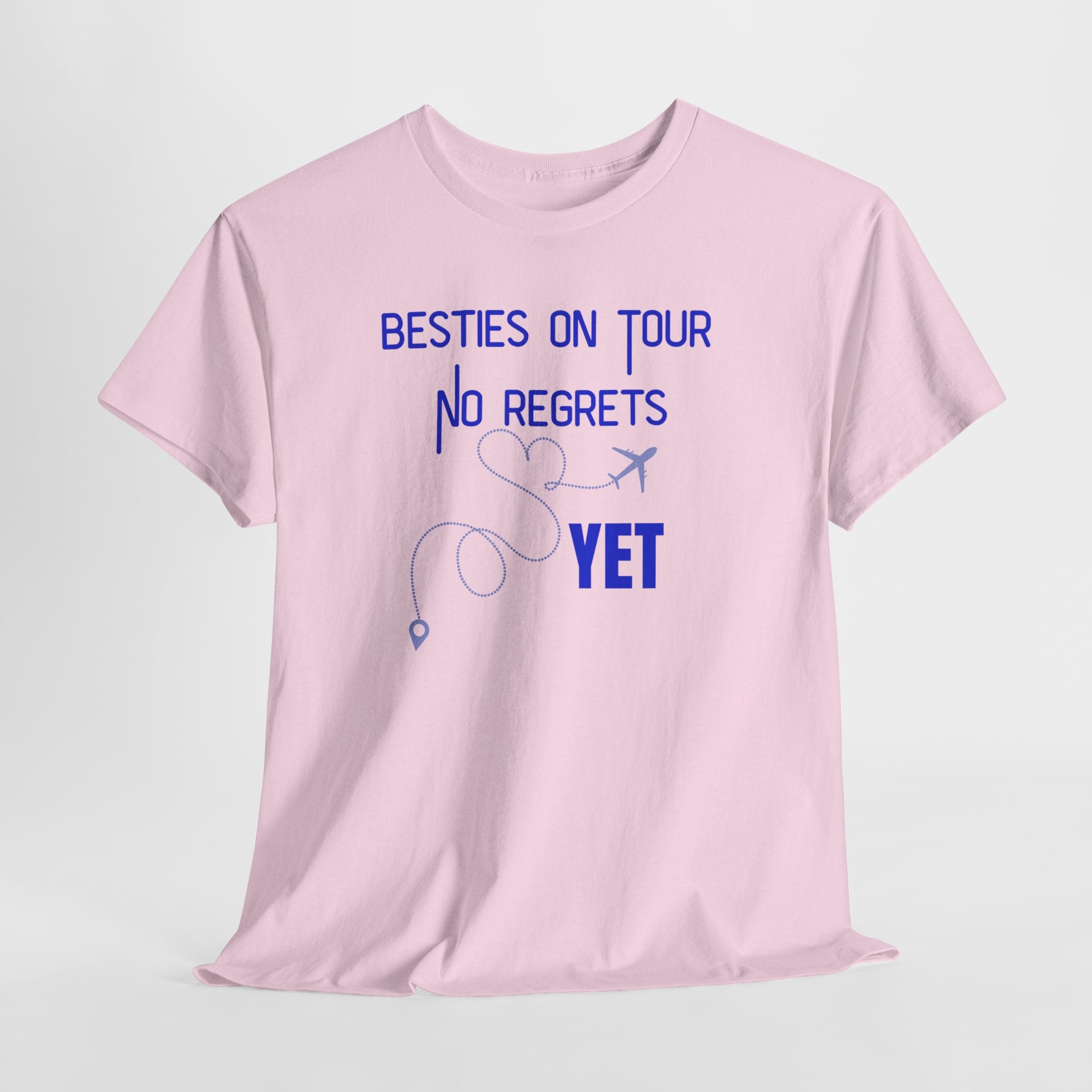 Besties On Tour T-Shirt - "No Regrets Yet" Travel Friends Tee